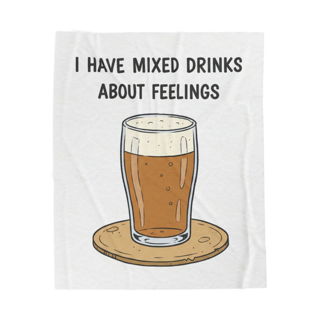 I Have Mixed Drinks About Feelings Blanket — Funny Velveteen Throw