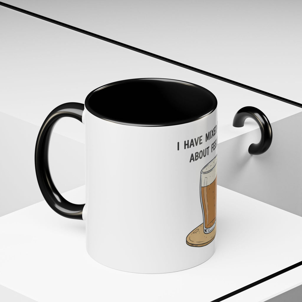 Coffee Mug - "I Have Mixed Drinks About Feelings" Funny Barware Gift