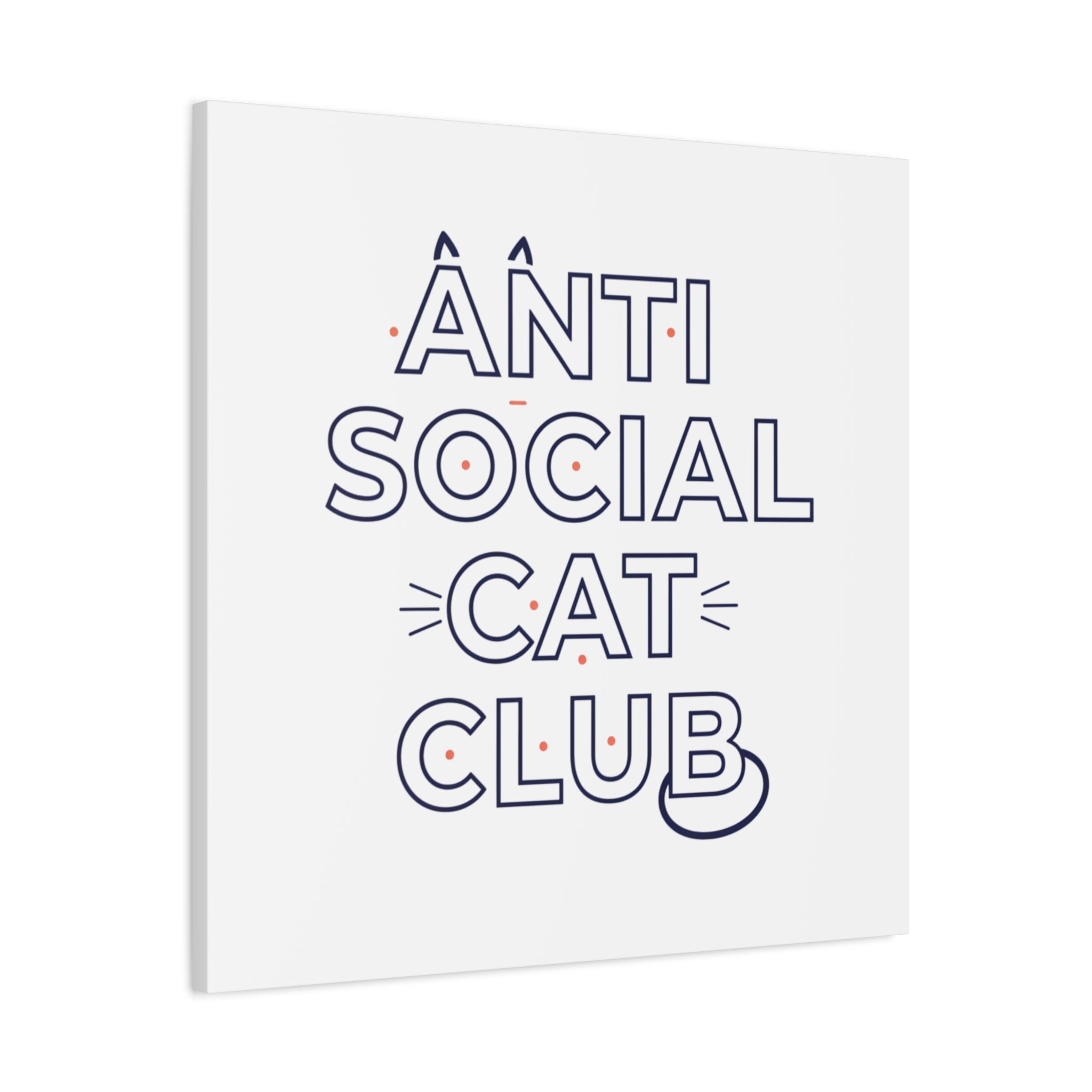 Anti Social Cat Club Canvas | Outline-Only Typography, Hollow Letter Art