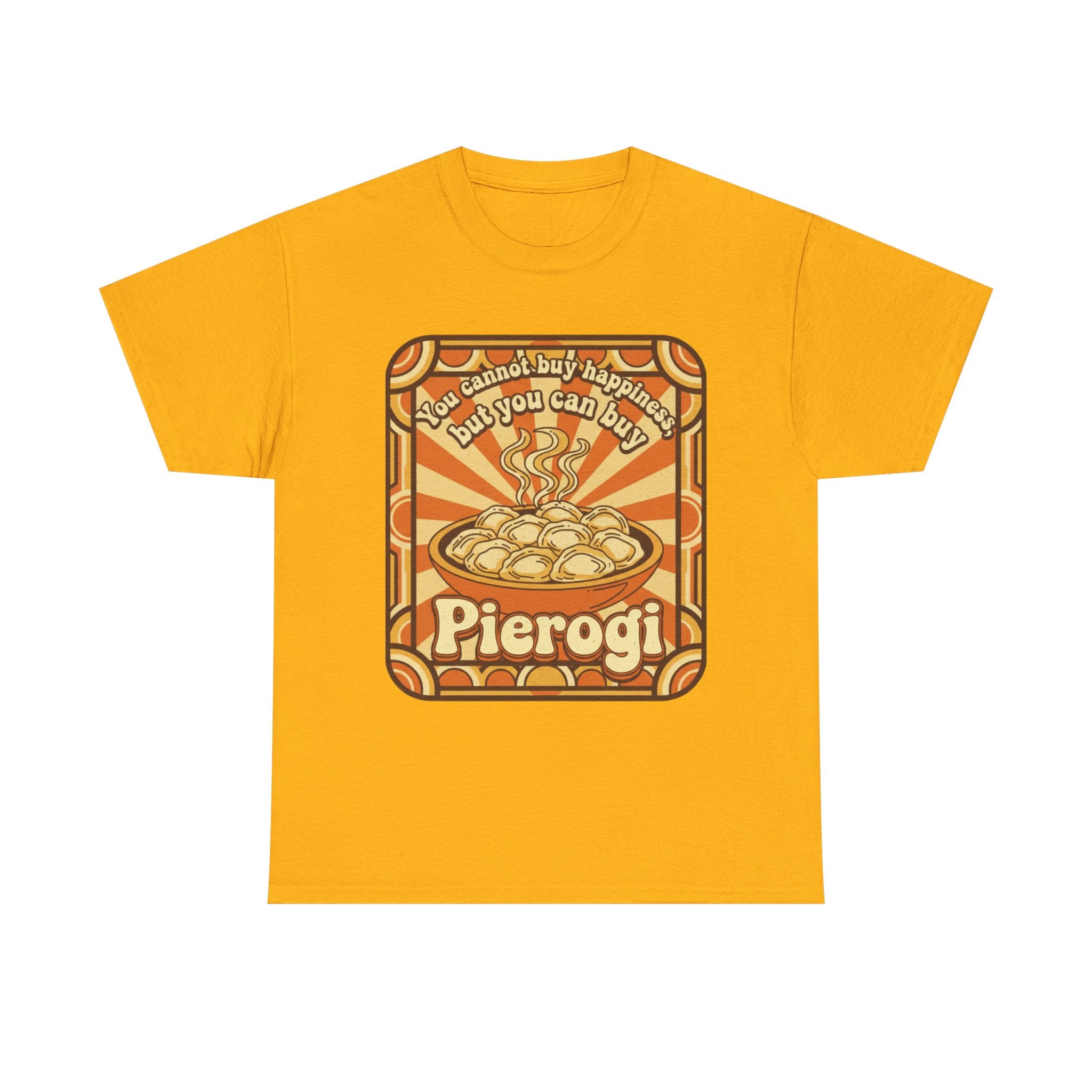 Pierogi T-Shirt — "You Can't Buy Happiness But You Can Buy Pierogi" Retro Food Tee
