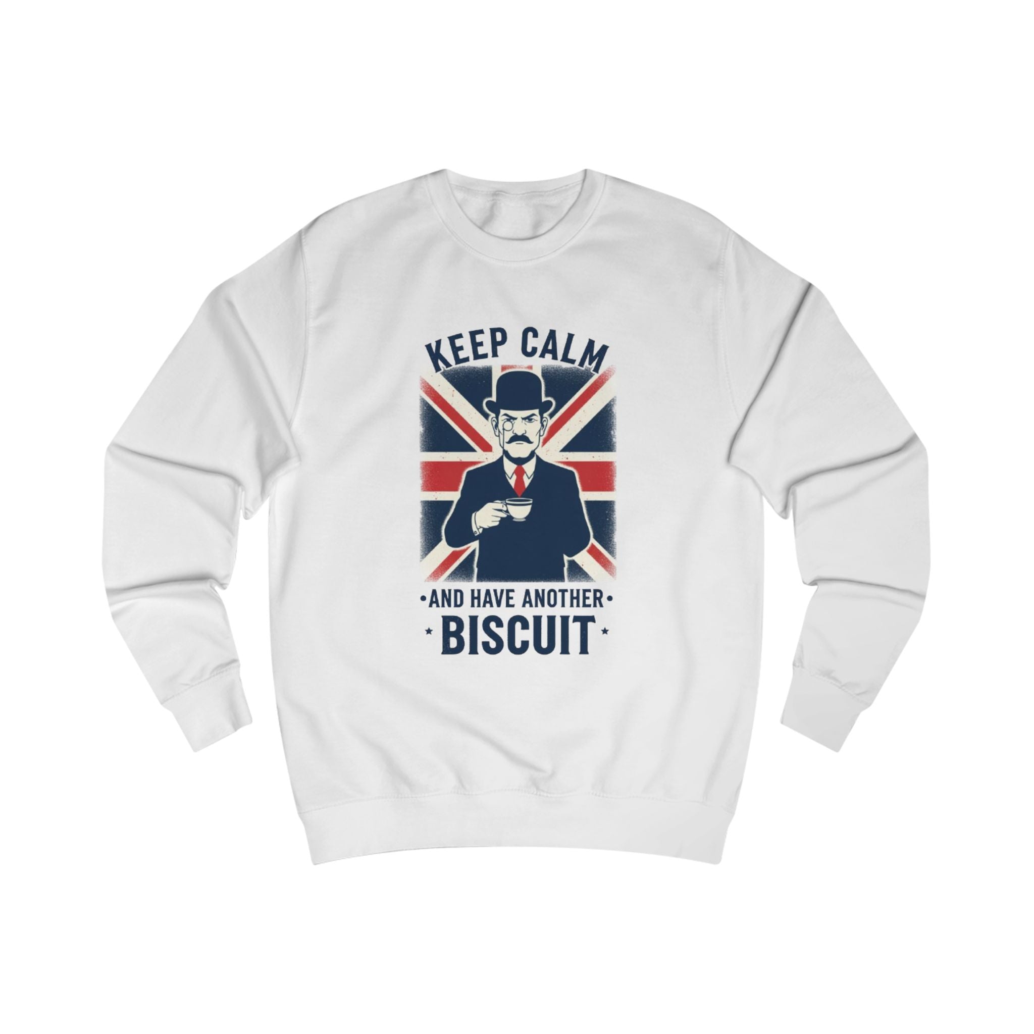 Keep Calm and Have Another Biscuit Sweatshirt — British Tea Time Graphic Sweatshirt