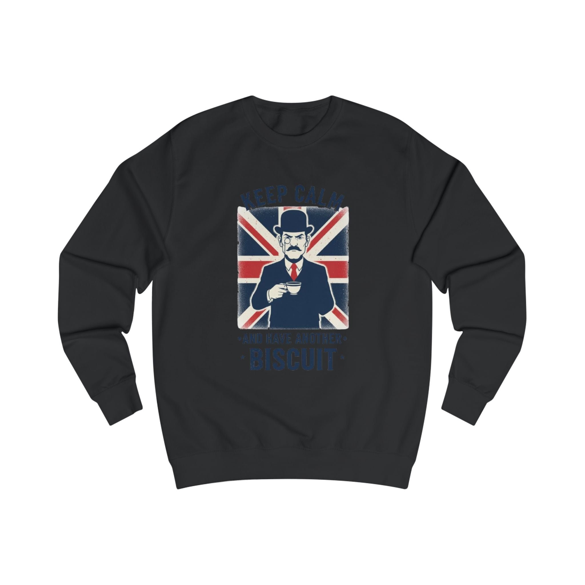 Keep Calm and Have Another Biscuit Sweatshirt — British Tea Time Graphic Sweatshirt