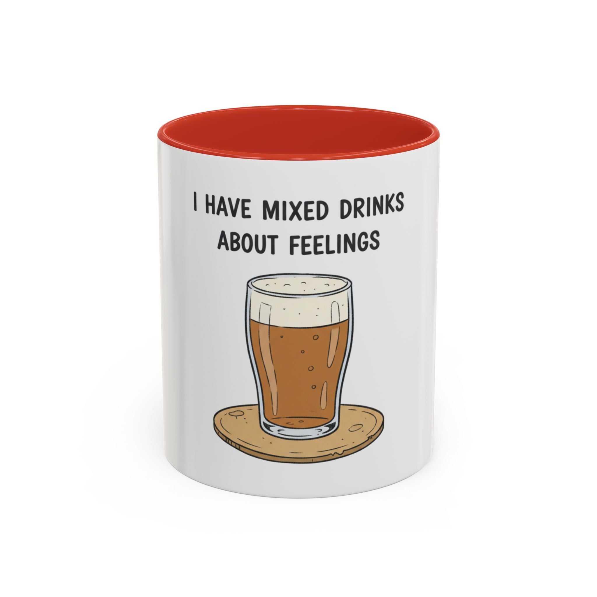 Coffee Mug - "I Have Mixed Drinks About Feelings" Funny Barware Gift