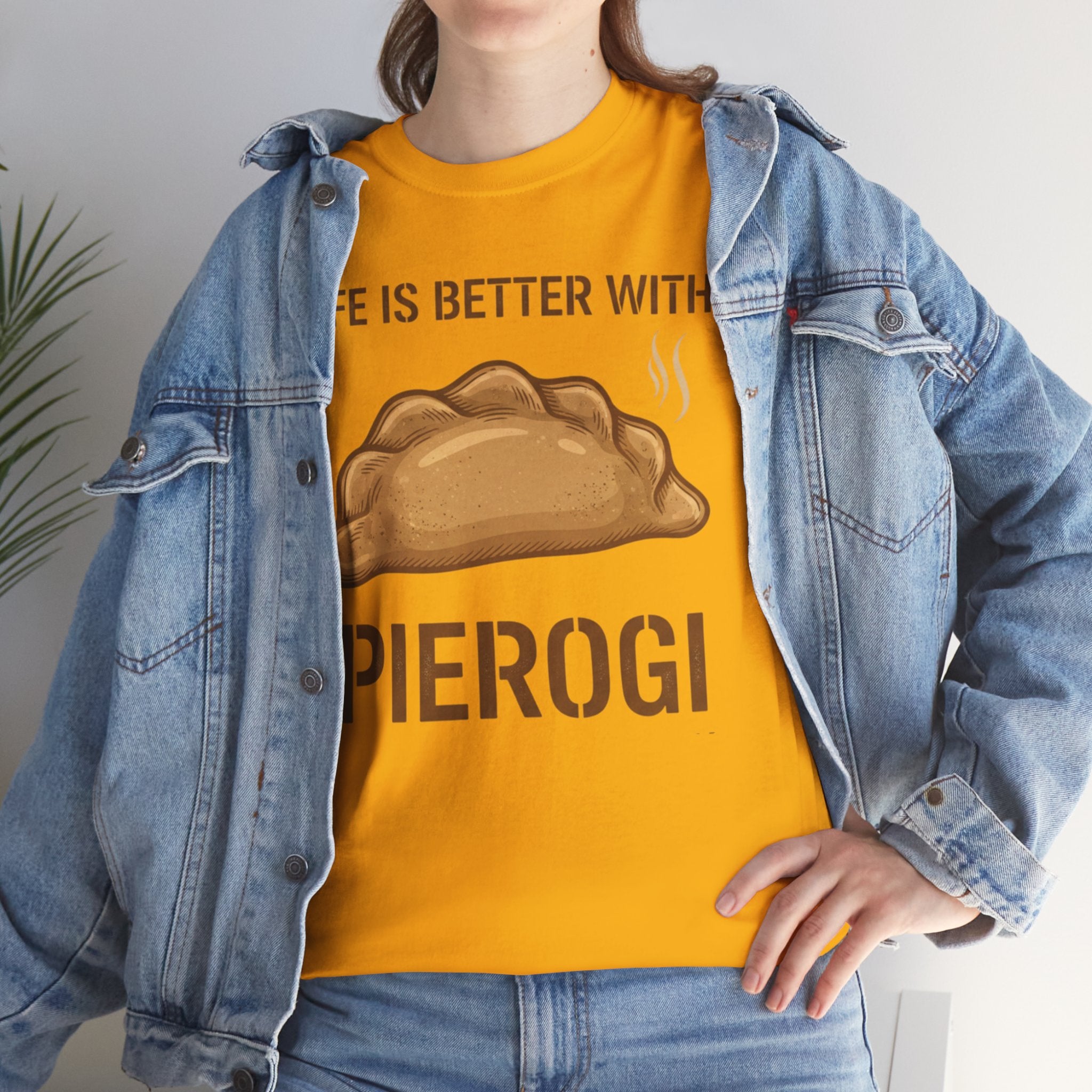 Pierogi T-Shirt — "Life Is Better With Pierogi" Funny Foodie Tee