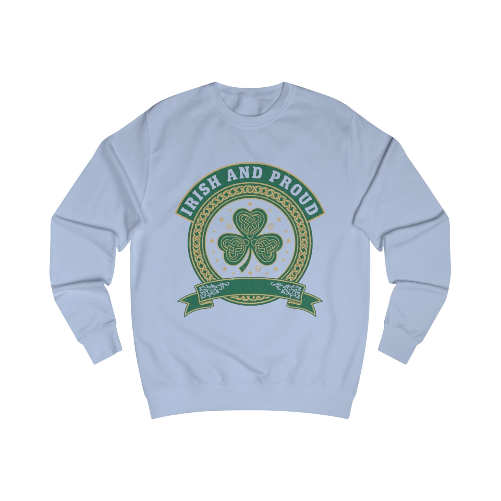 Irish and Proud Sweatshirt — Shamrock St. Patrick’s Day Crewneck