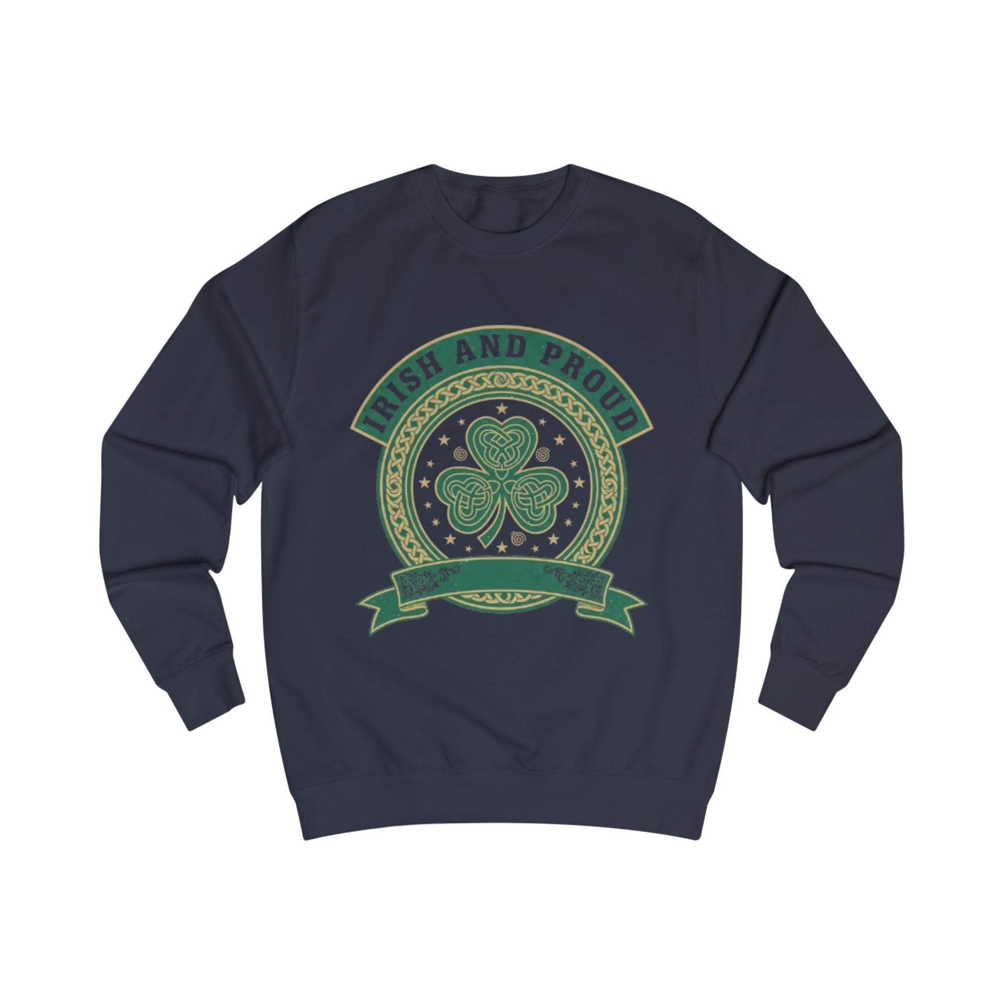 Irish and Proud Sweatshirt — Shamrock St. Patrick’s Day Crewneck