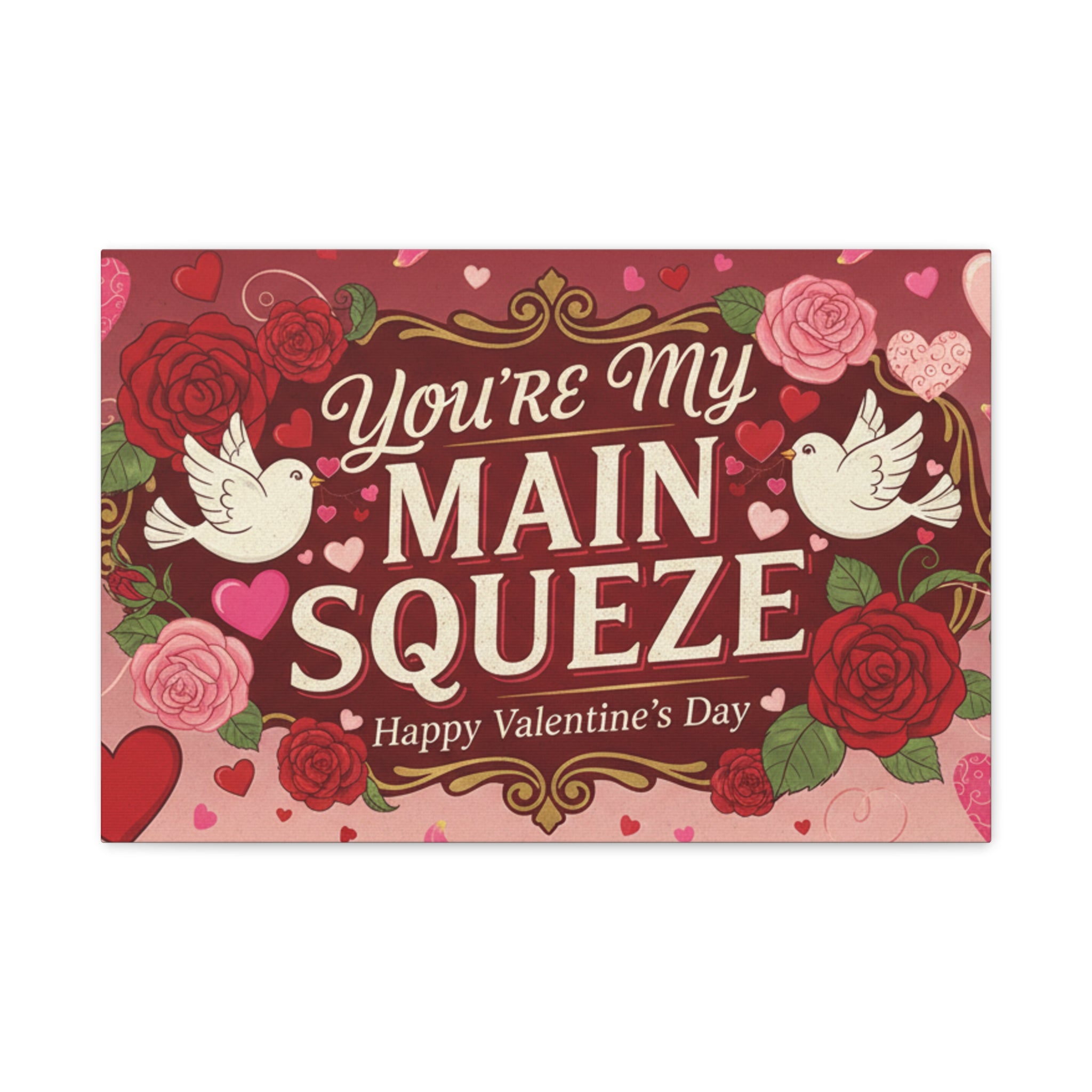 You're My Main Squeeze Valentine Canvas