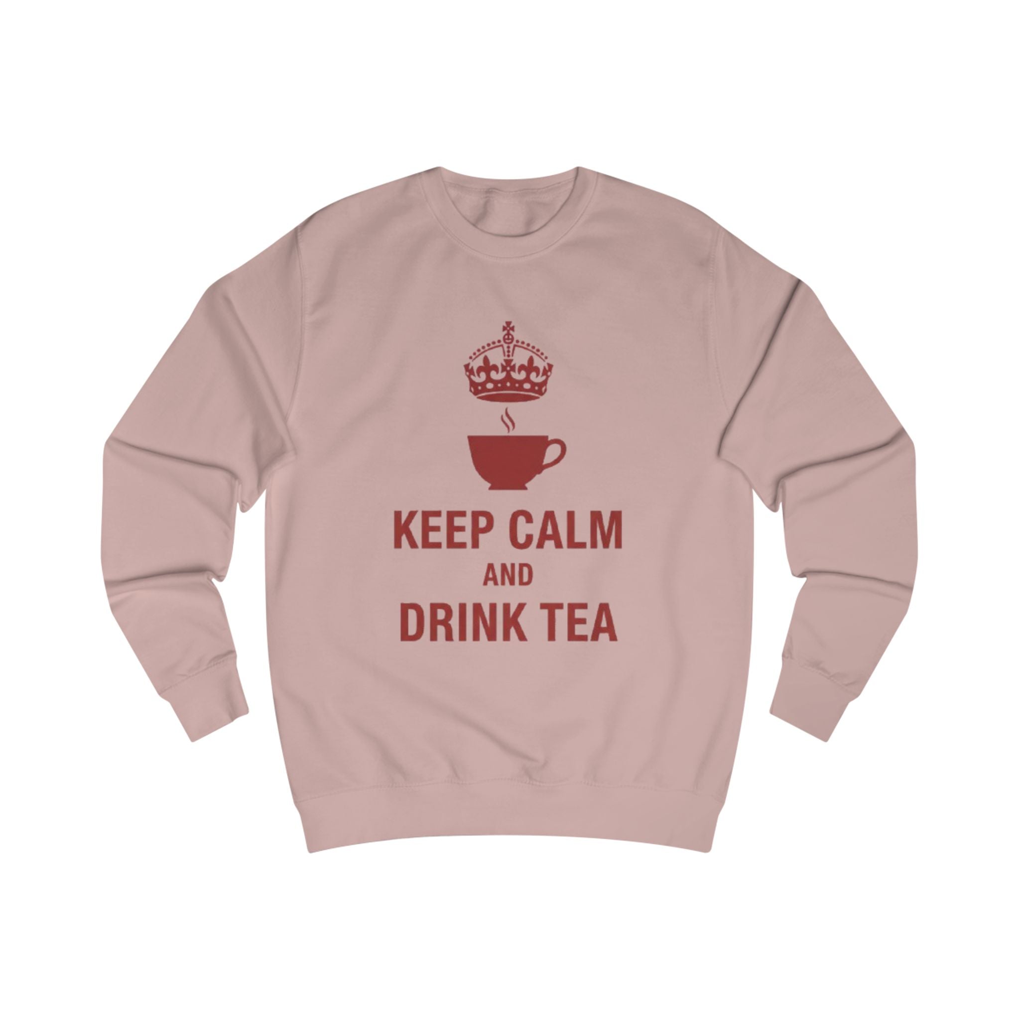 Keep Calm and Drink Tea Sweatshirt