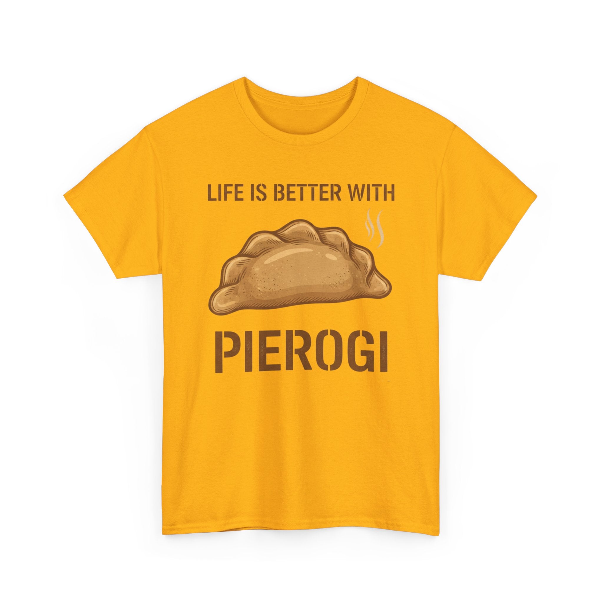 Pierogi T-Shirt — "Life Is Better With Pierogi" Funny Foodie Tee
