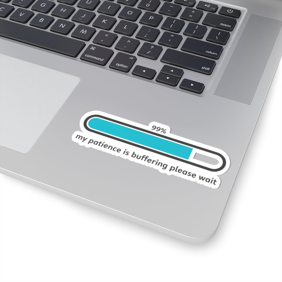 my patience is buffering please wait Kiss-Cut Stickers | sarcastic gratitude, thankful but tired