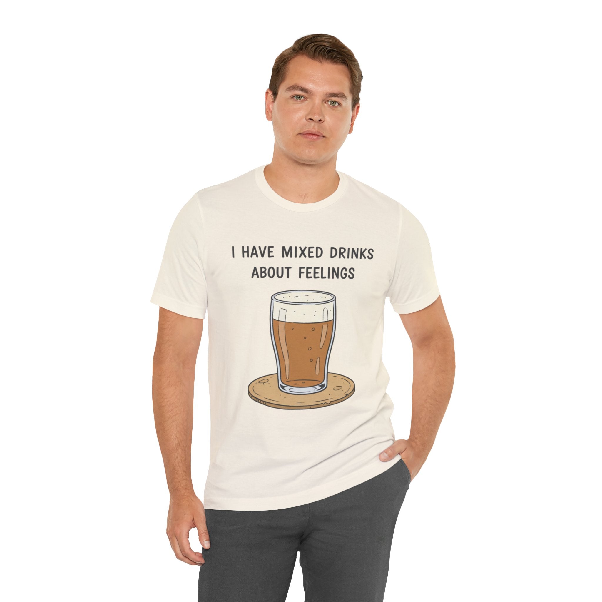 I Have Mixed Drinks About Feelings T-Shirt