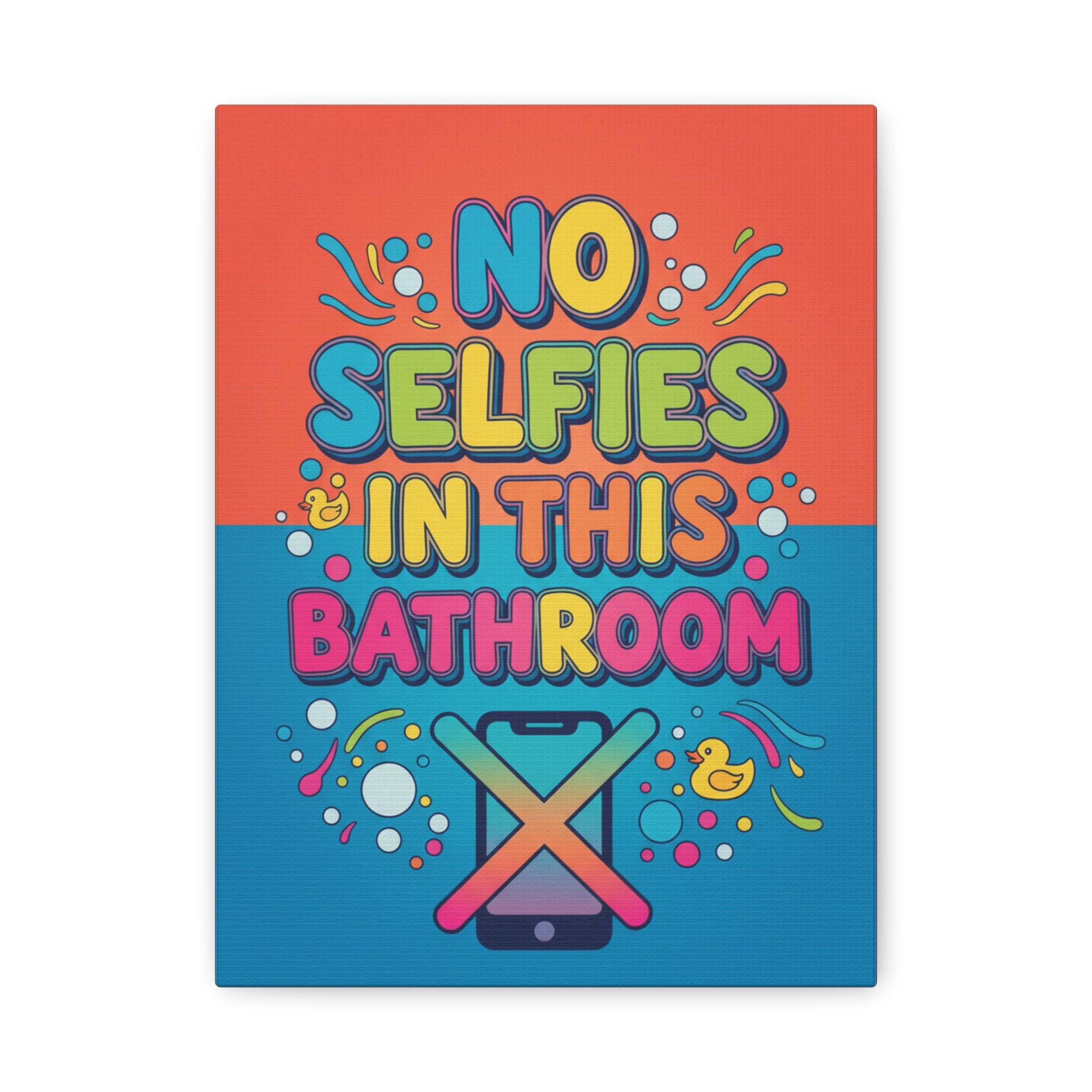 No Selfies in This Bathroom Canvas
