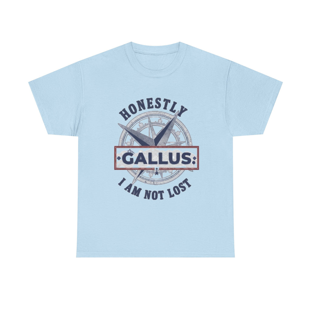 Honestly Gallus Compass Tee — “Honestly I Am Not Lost” Graphic T‑Shirt
