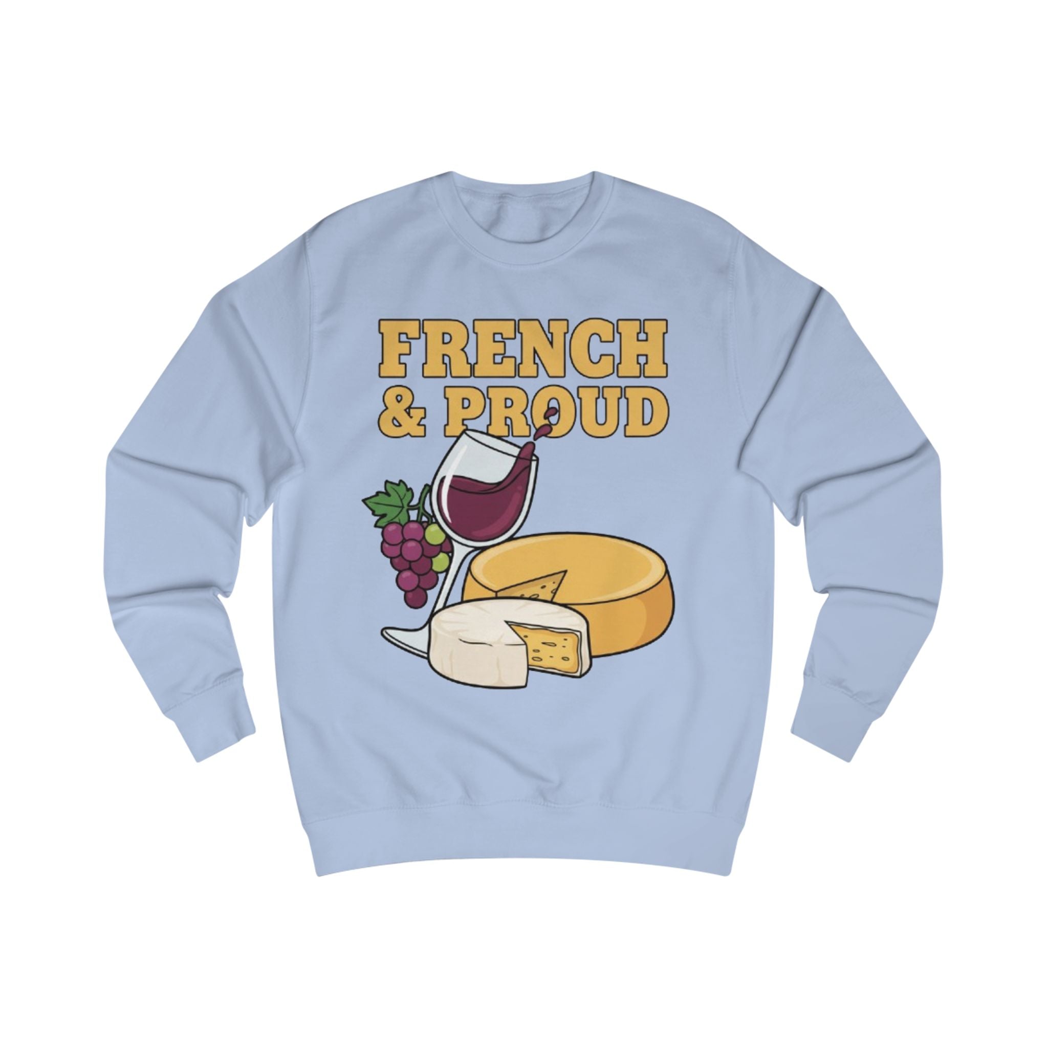 French & Proud Sweatshirt — Cheese, Wine & Grapes Crewneck
