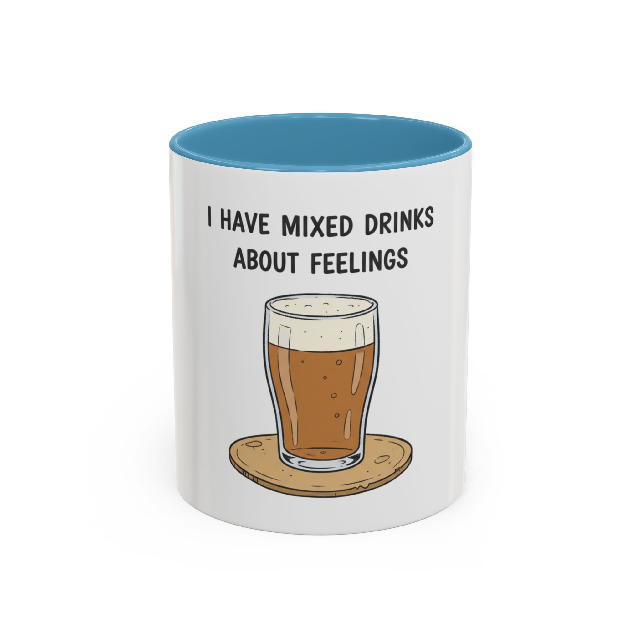 Coffee Mug - "I Have Mixed Drinks About Feelings" Funny Barware Gift