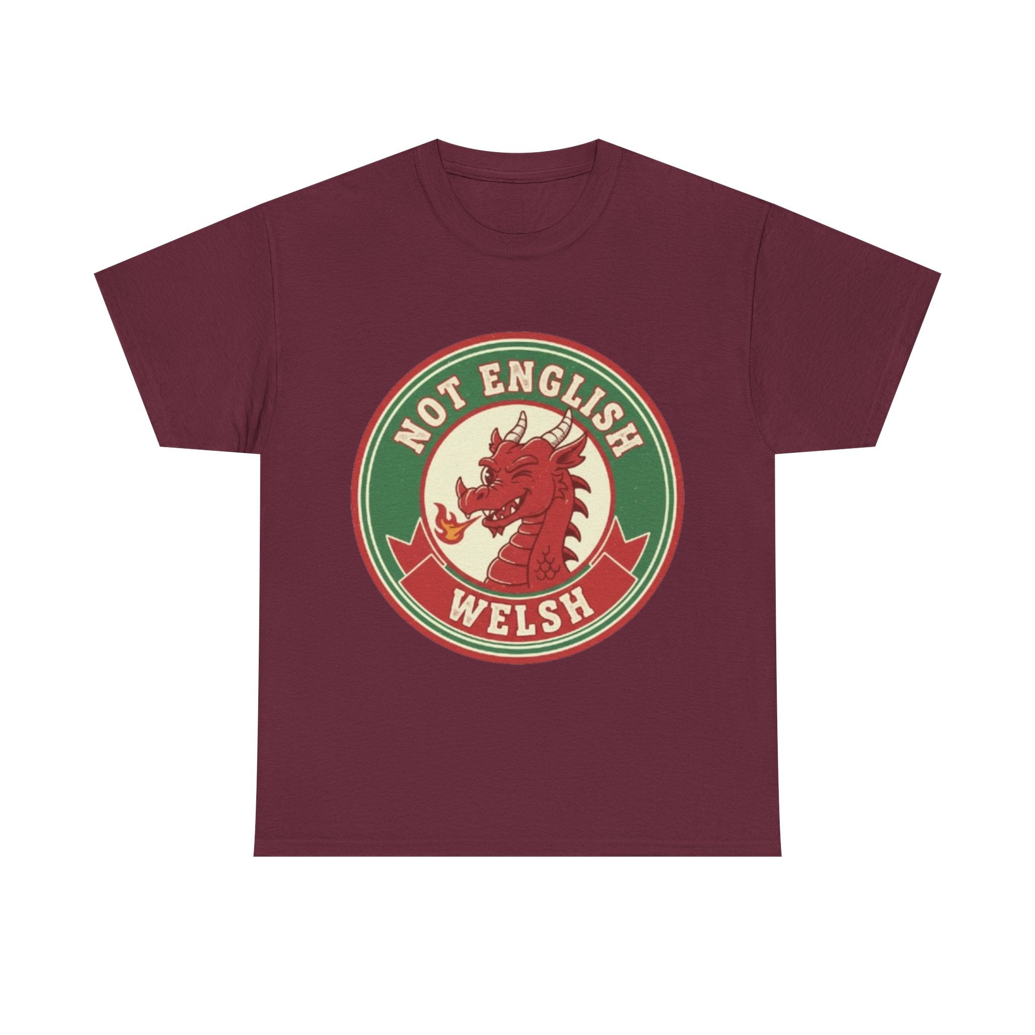 Not English Welsh T‑Shirt — Funny Wales Dragon Tee for Welsh Pride