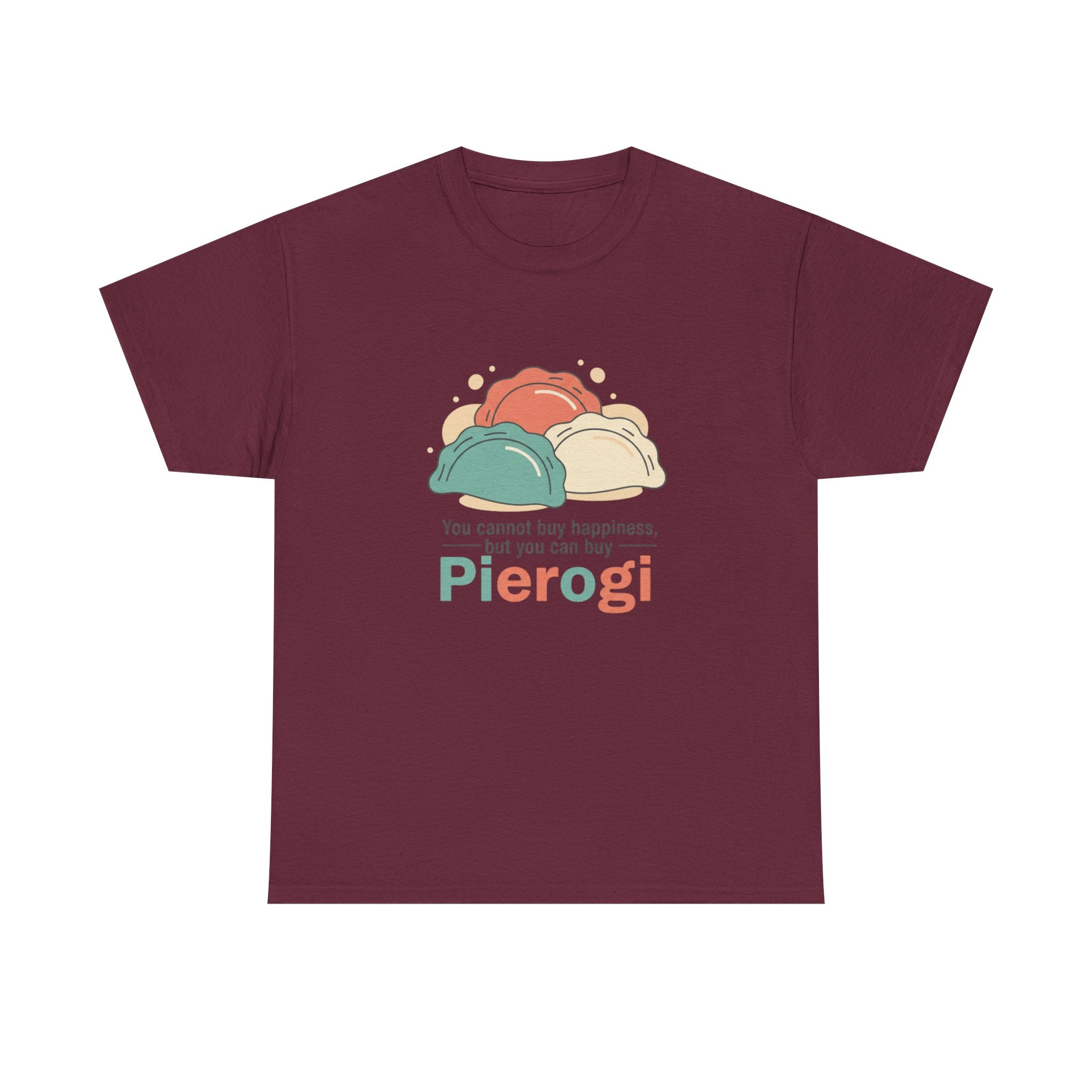 Pierogi T-Shirt — "You cannot buy happiness, but you can buy Pierogi" Funny Foodie Tee
