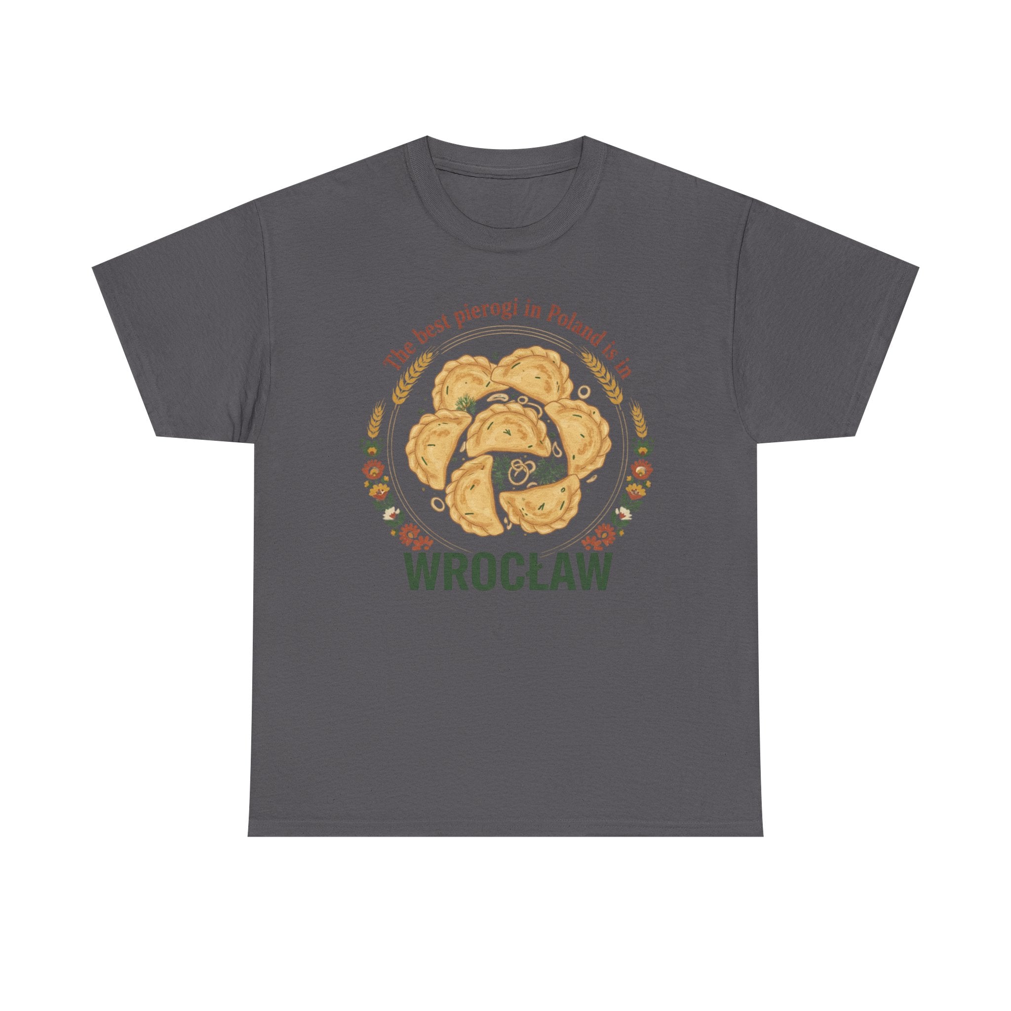 Wrocław Pierogi T-Shirt — "The best pierogi in Poland is in" Polish Food Tee
