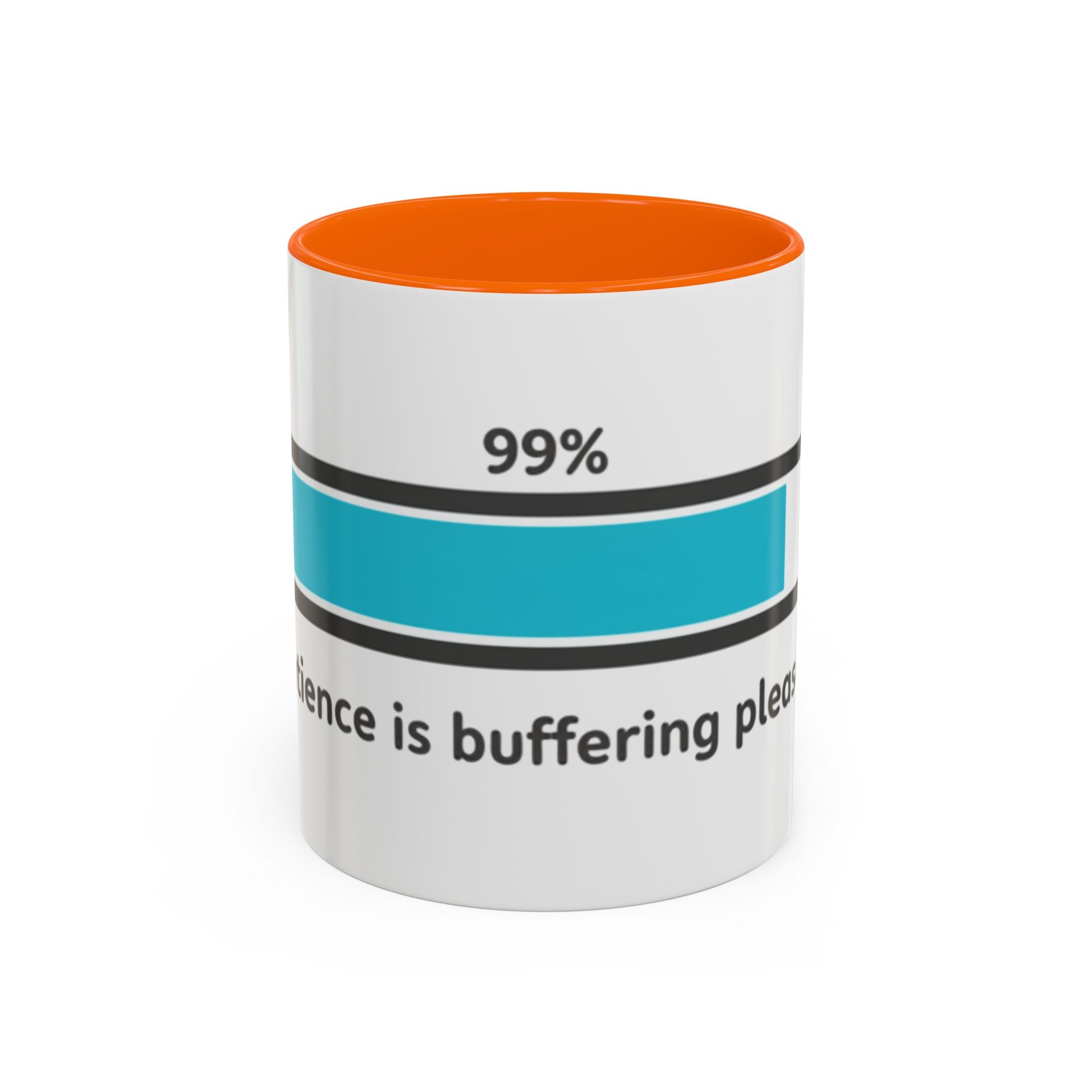 Loading Progress Coffee Mug — "Patience is buffering please wait" Accent Mug