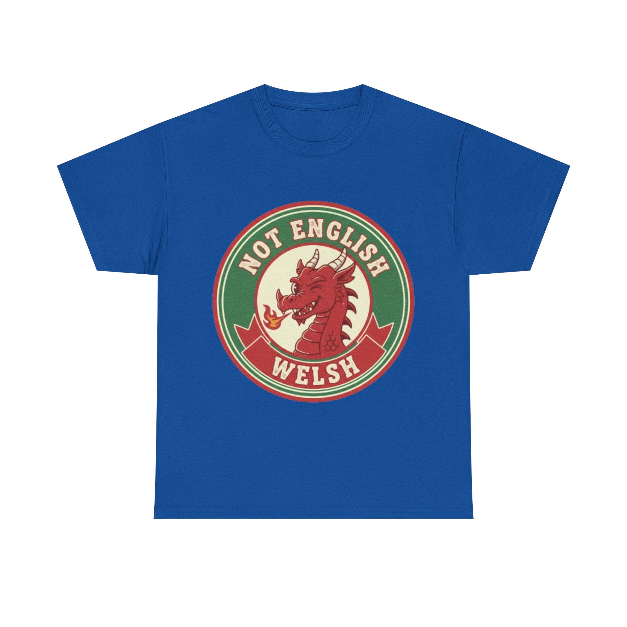 Not English Welsh T‑Shirt — Funny Wales Dragon Tee for Welsh Pride