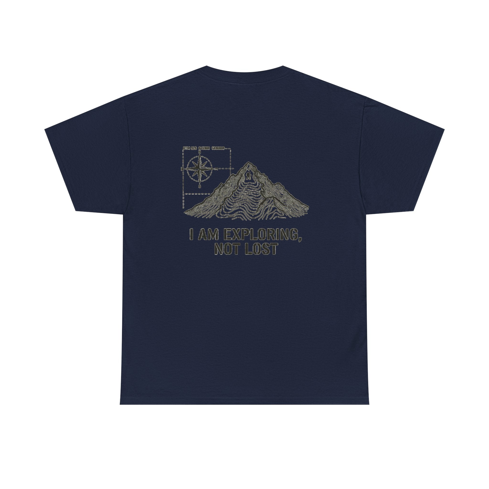 Explorer Mountain Tee — "I Am Exploring, Not Lost" Adventure T-Shirt