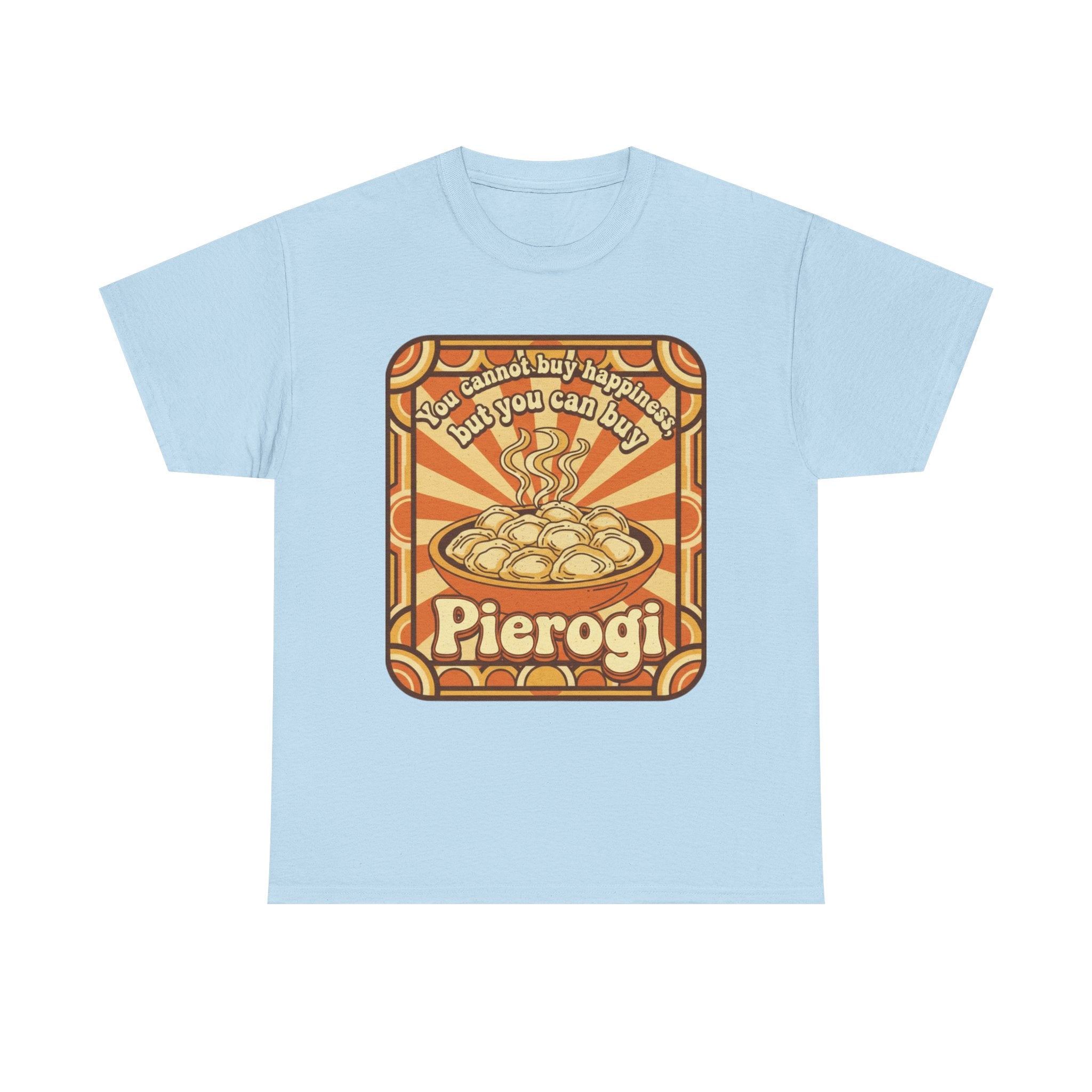 Pierogi T-Shirt — "You Can't Buy Happiness But You Can Buy Pierogi" Retro Food Tee