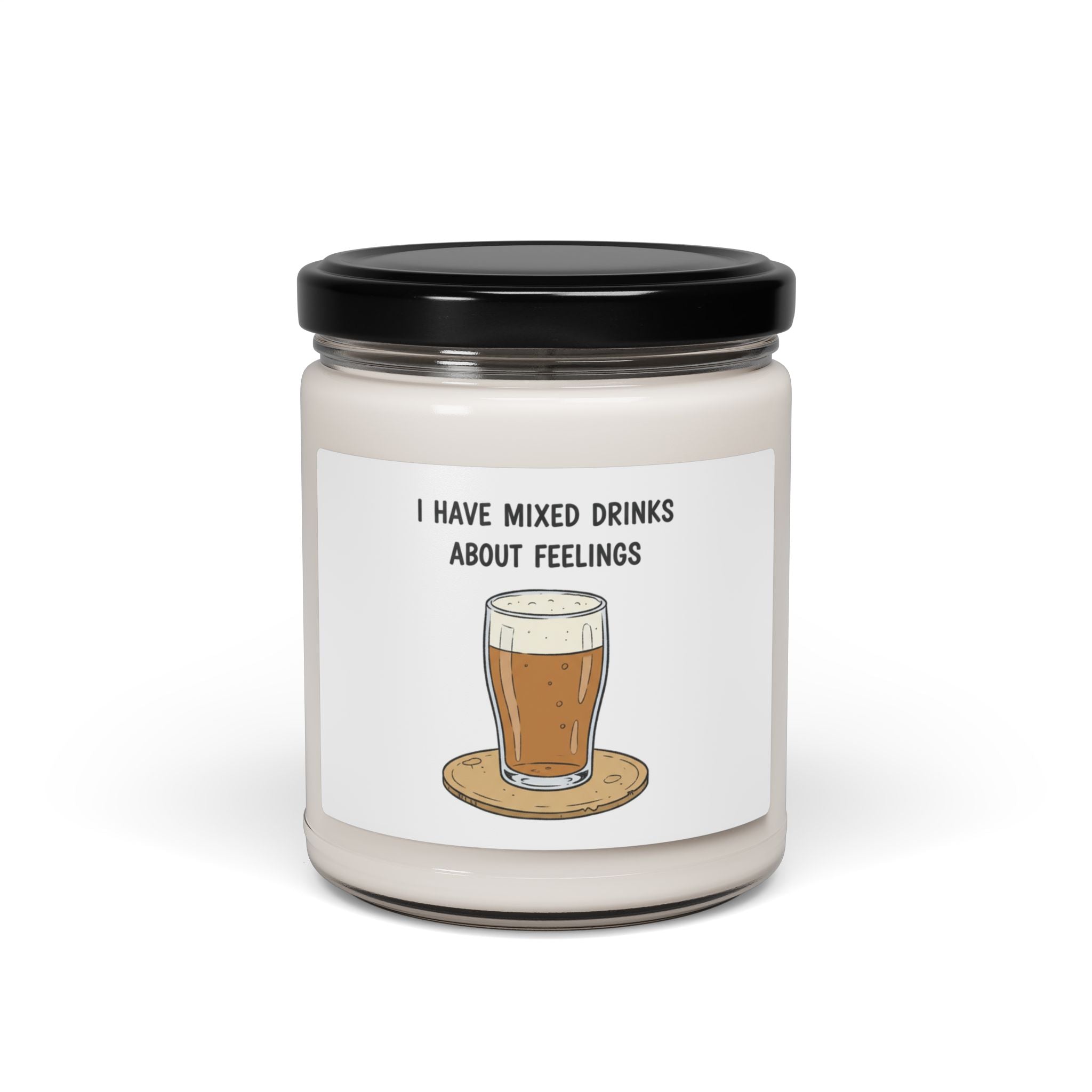 I Have Mixed Drinks About Feelings Candle | Soy Jar, sarcastic gratitude, thankful but tired