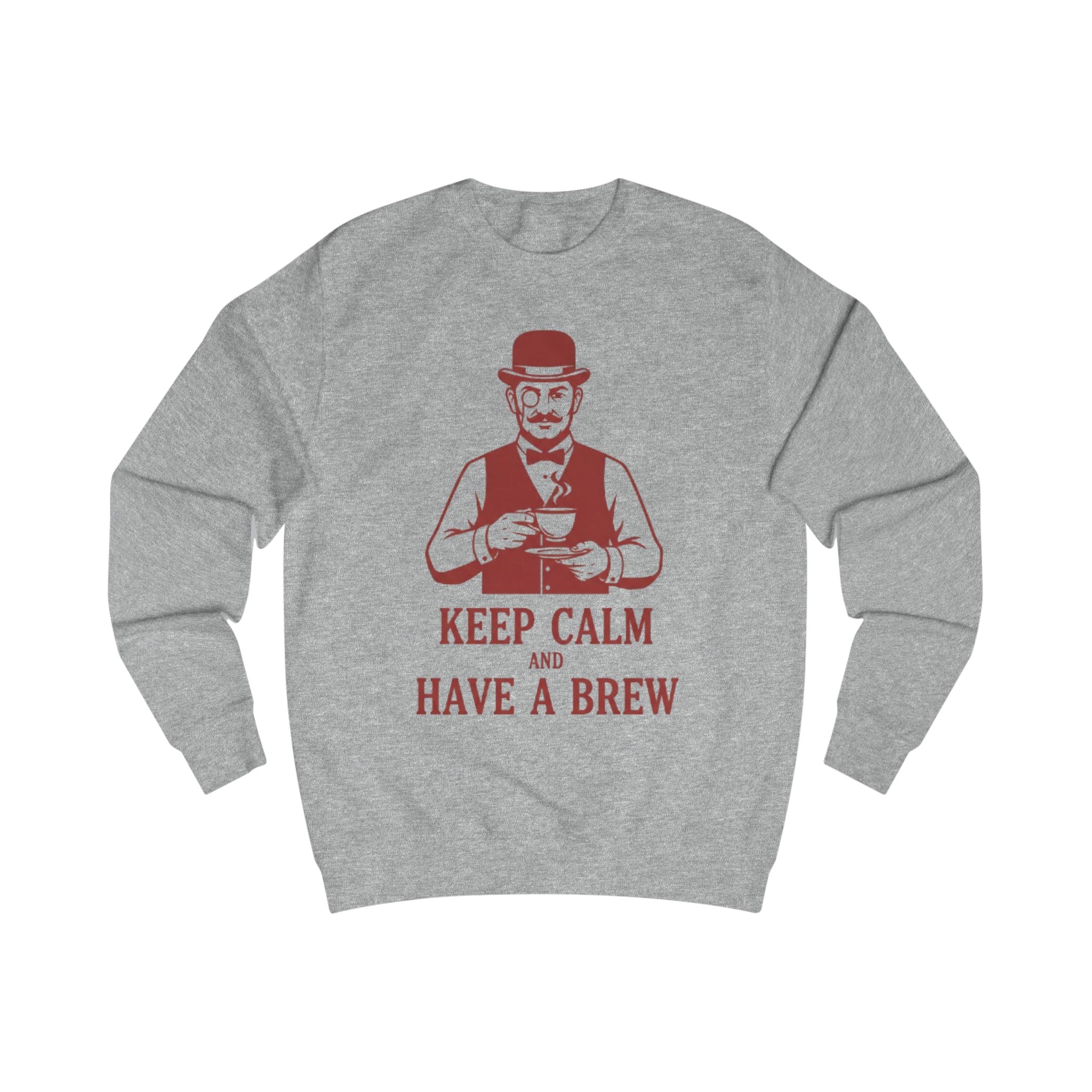 Keep Calm and Have a Brew Sweatshirt