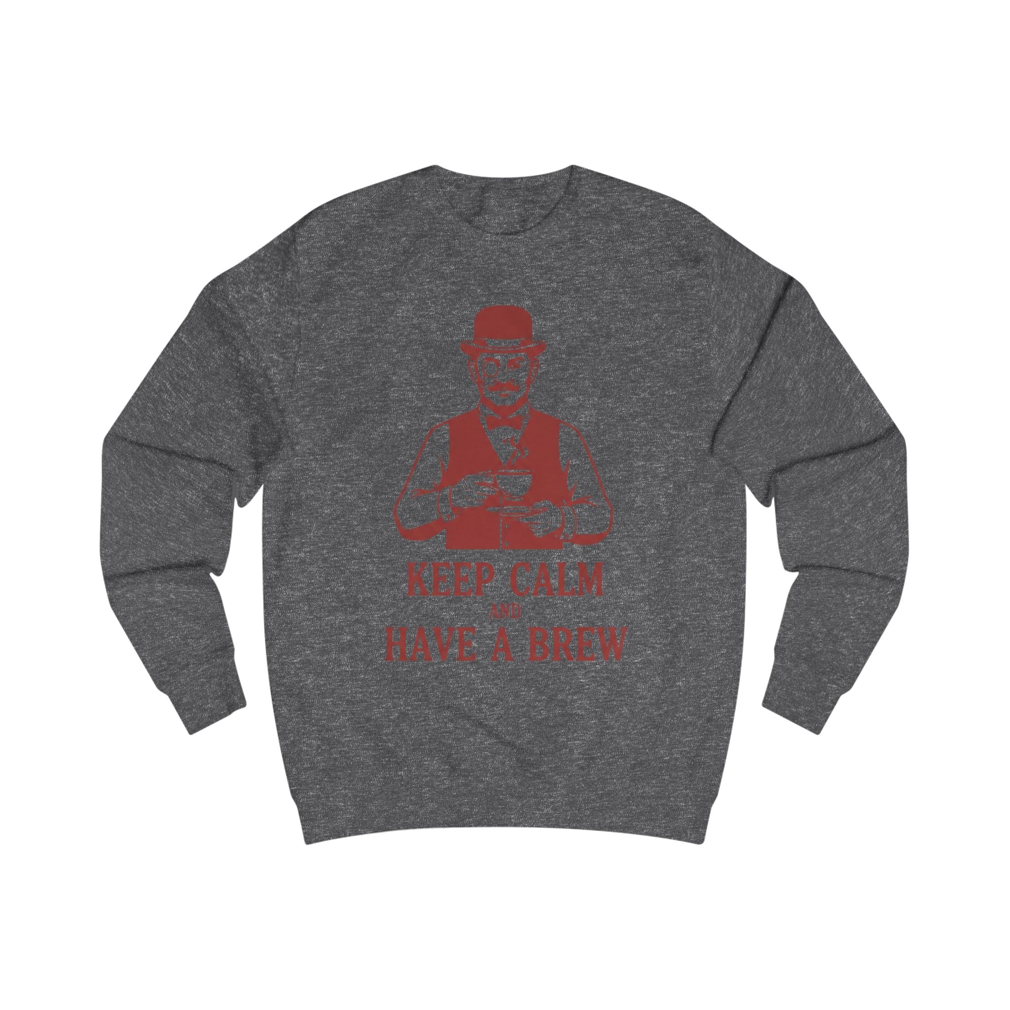 Keep Calm and Have a Brew Sweatshirt