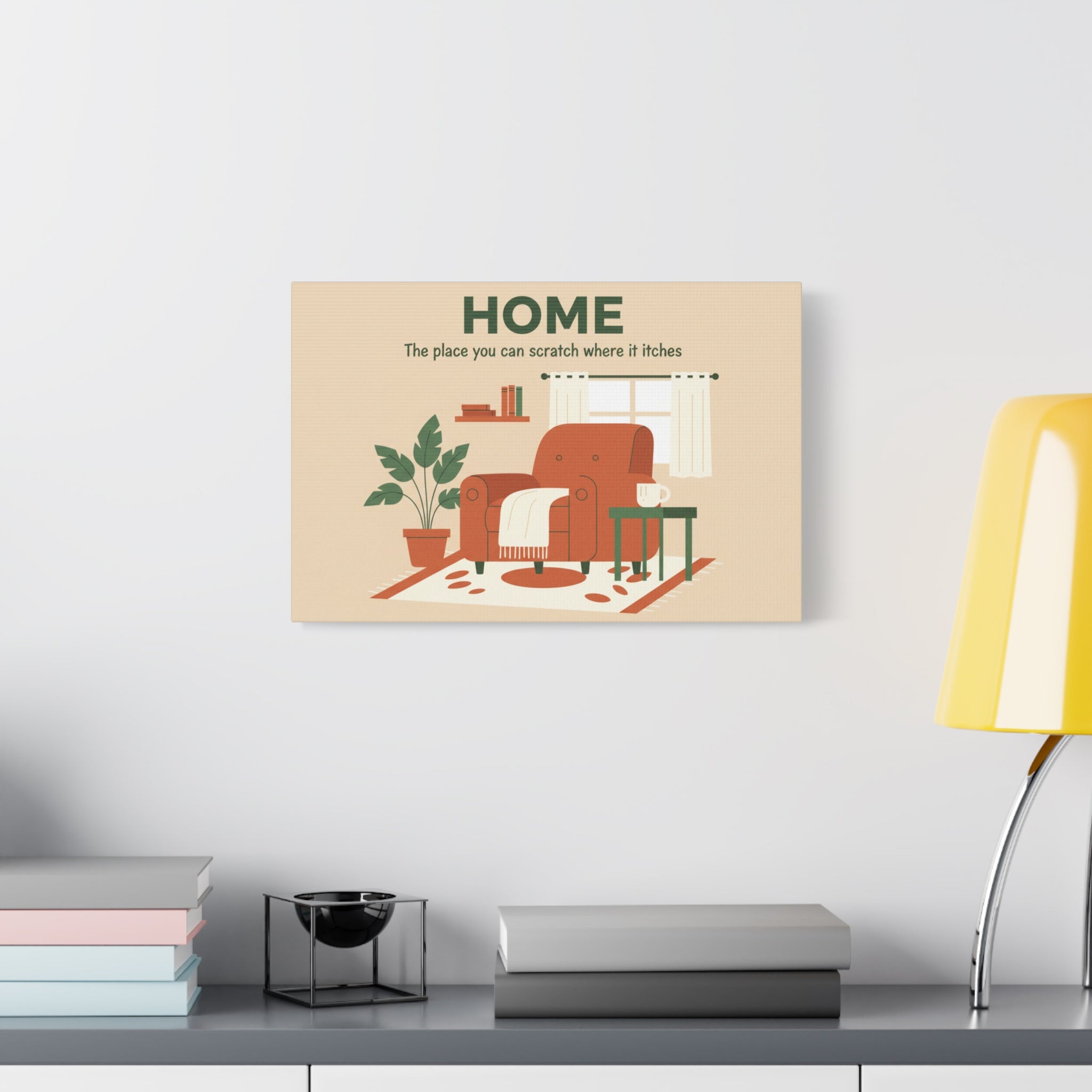 HOME Canvas Wall Art — "The place you can scratch where it itches" Cozy Living Room Print