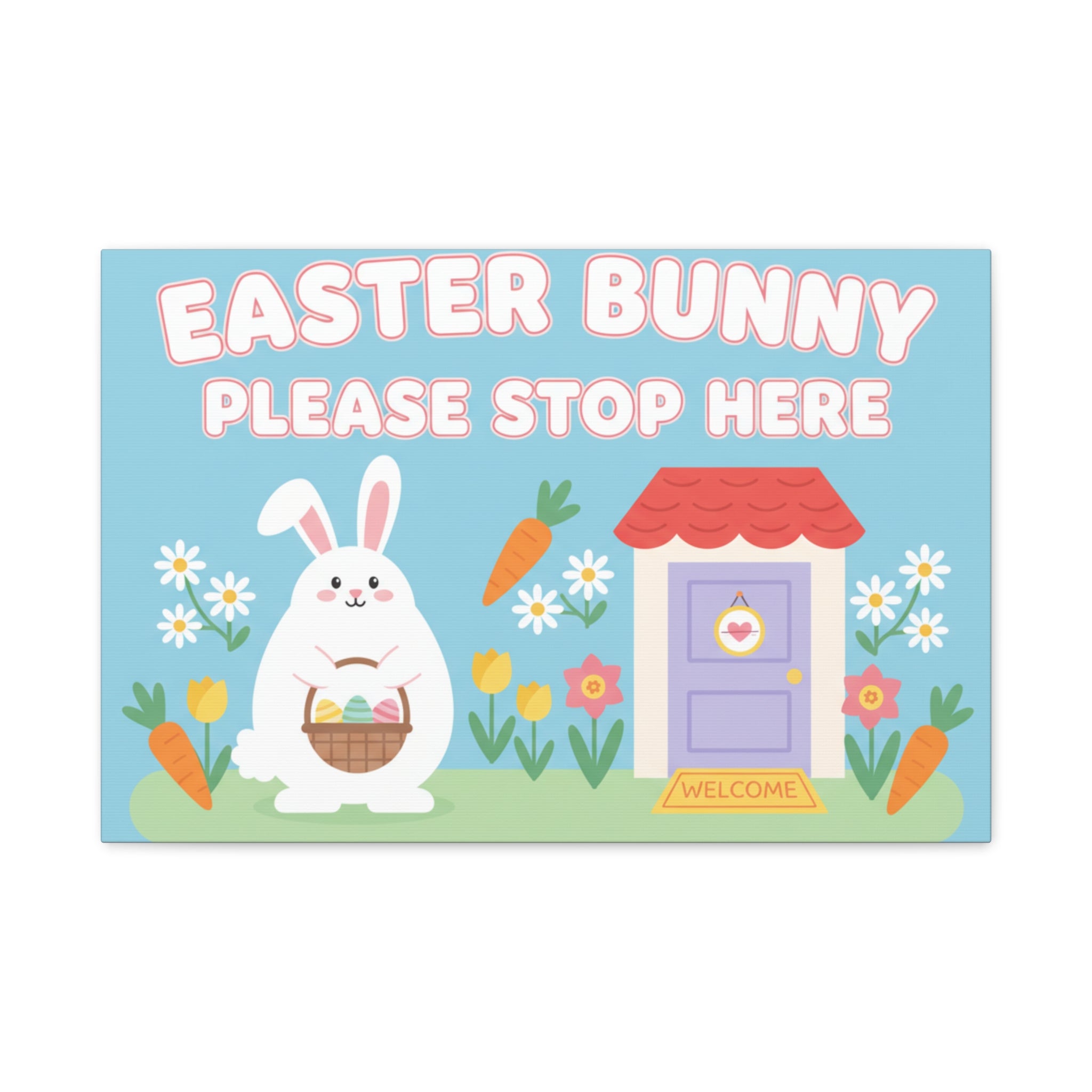 Easter Bunny Please Stop Here Canvas – Cute Spring Holiday Wall Art