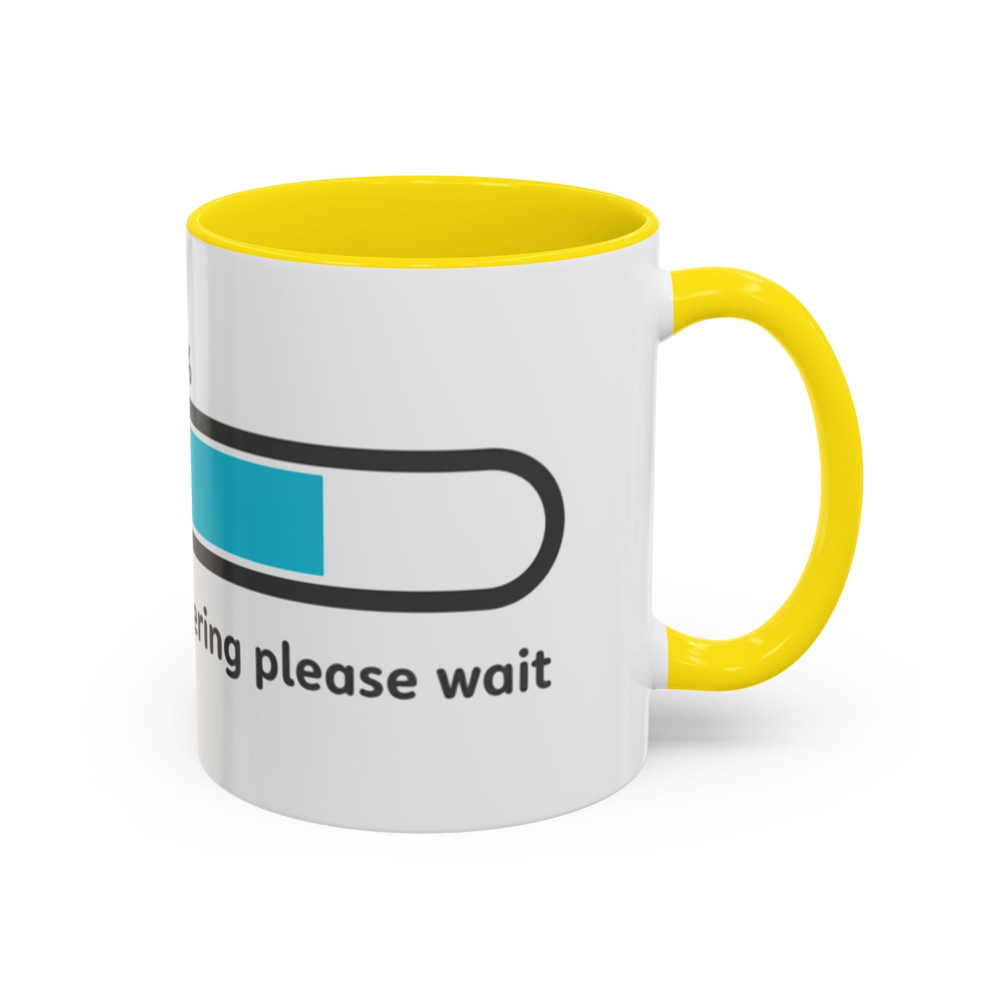 Loading Progress Coffee Mug — "Patience is buffering please wait" Accent Mug