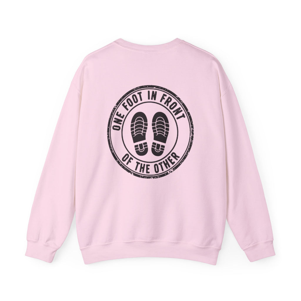 Crewneck Sweatshirt — "One Foot In Front of the Other" Motivational Pullover