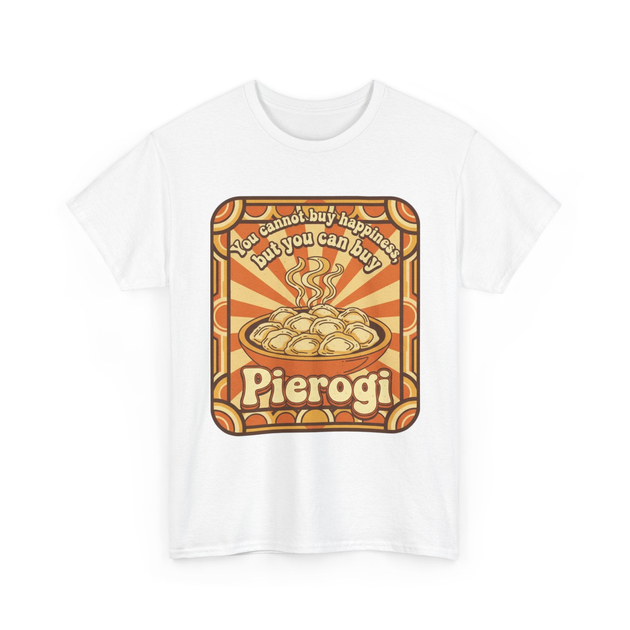 Pierogi T-Shirt — "You Can't Buy Happiness But You Can Buy Pierogi" Retro Food Tee