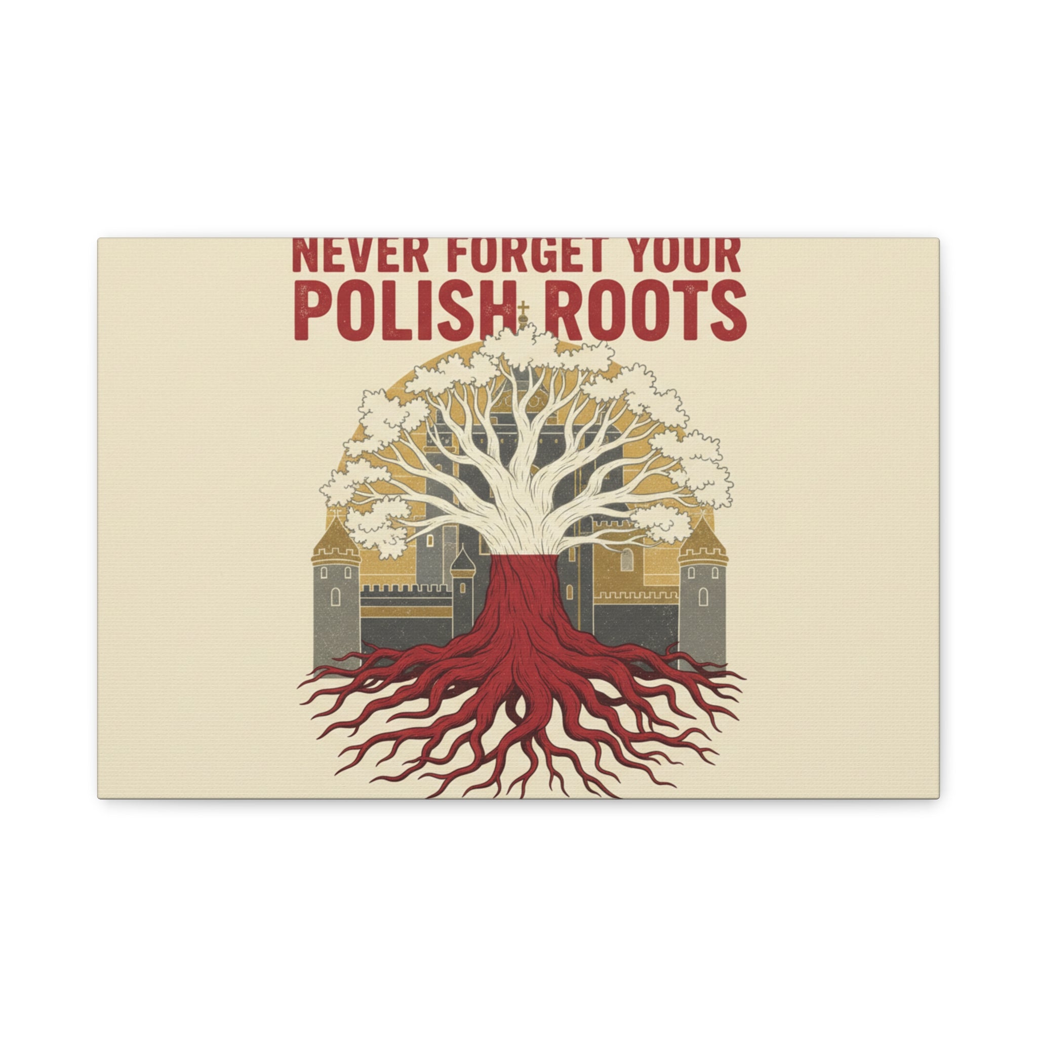 Never Forget Your Polish Roots Canvas Wall Art — Family Heritage Polish Pride