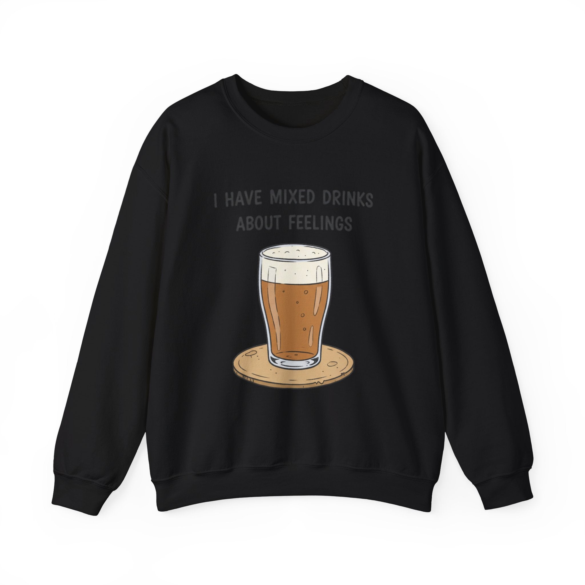 I Have Mixed Drinks About Feelings Sweatshirt | sarcastic gratitude, thankful but tired