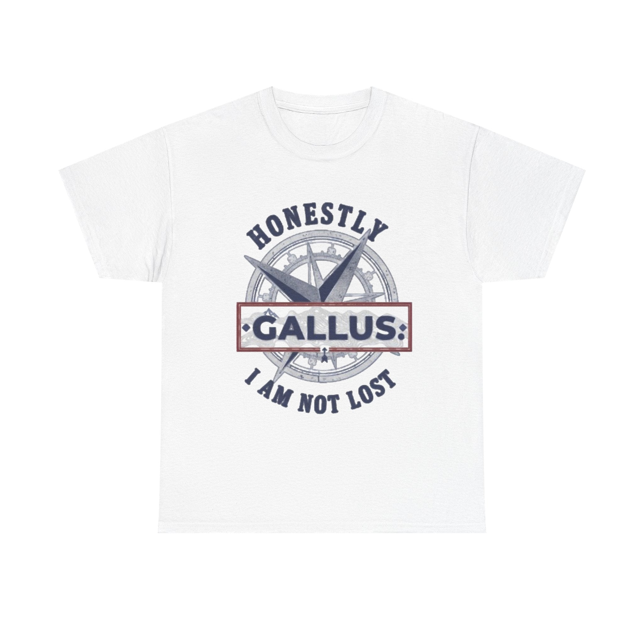 Honestly Gallus Compass Tee — “Honestly I Am Not Lost” Graphic T‑Shirt