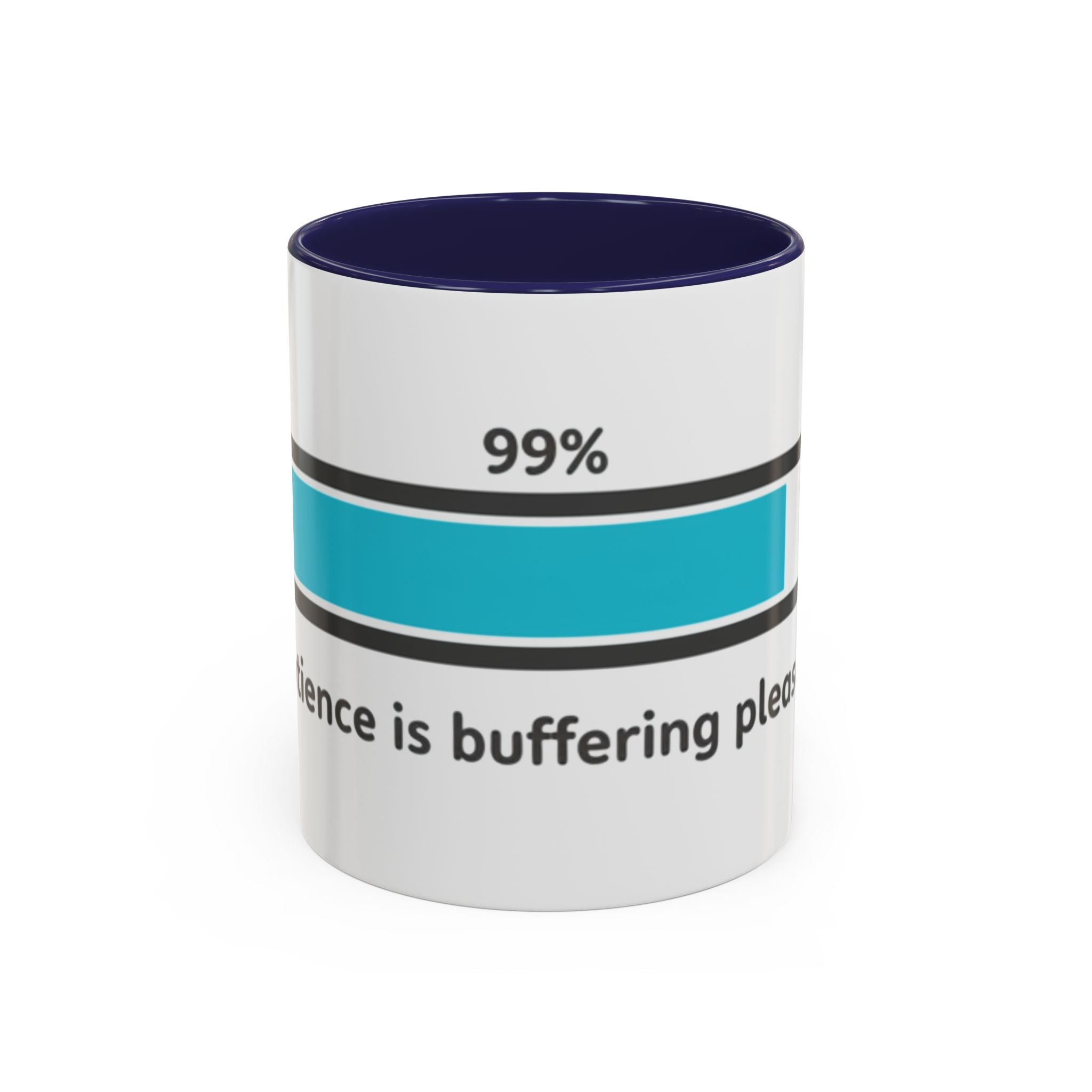 Loading Progress Coffee Mug — "Patience is buffering please wait" Accent Mug