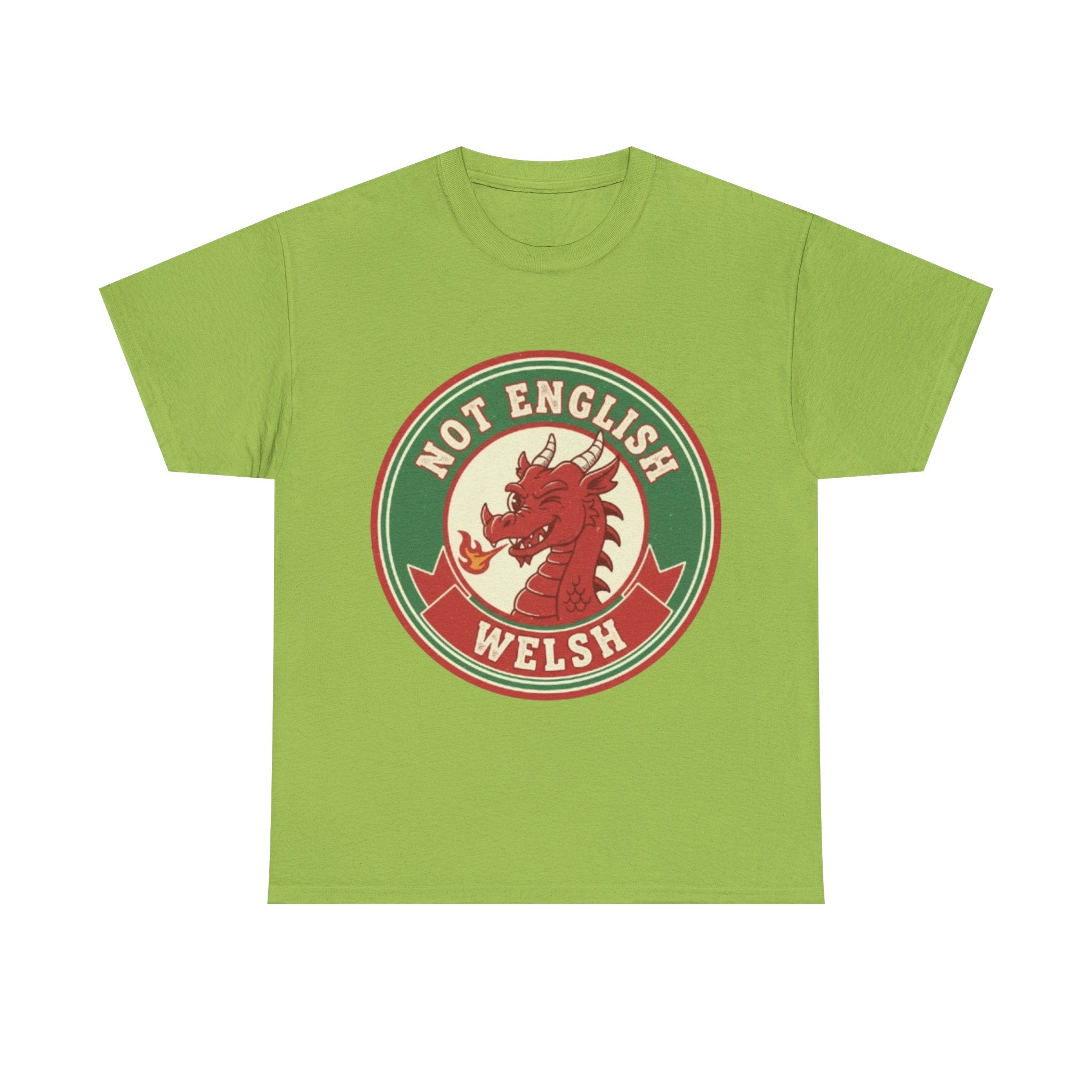 Not English Welsh T‑Shirt — Funny Wales Dragon Tee for Welsh Pride