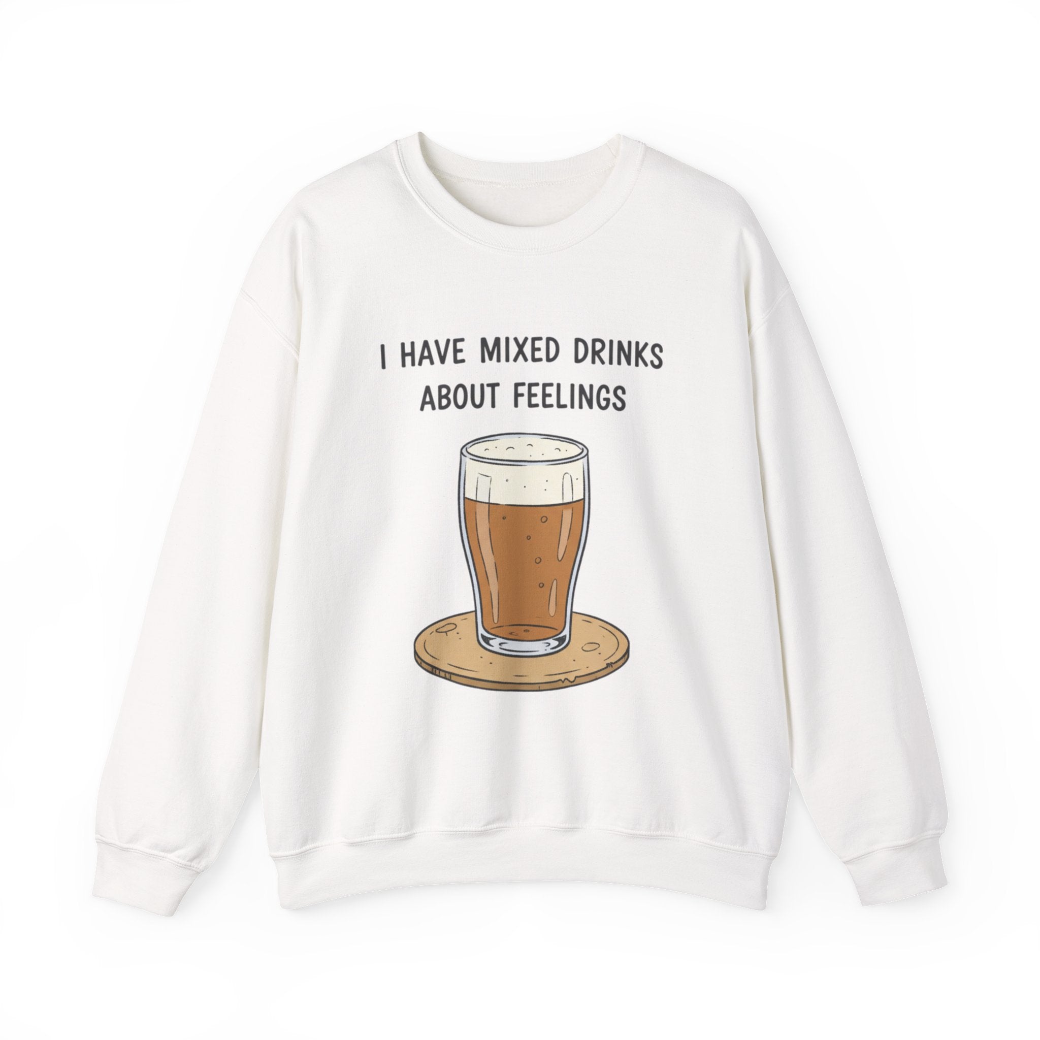 I Have Mixed Drinks About Feelings Sweatshirt | sarcastic gratitude, thankful but tired