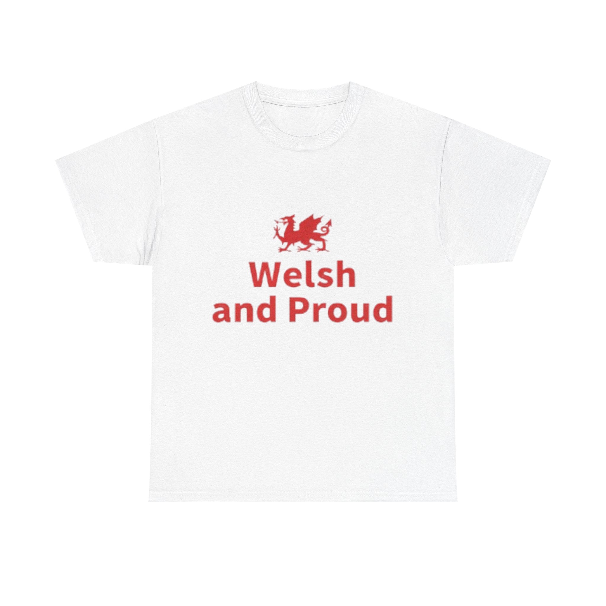 Welsh and Proud T-Shirt — Welsh Dragon Pride Tee