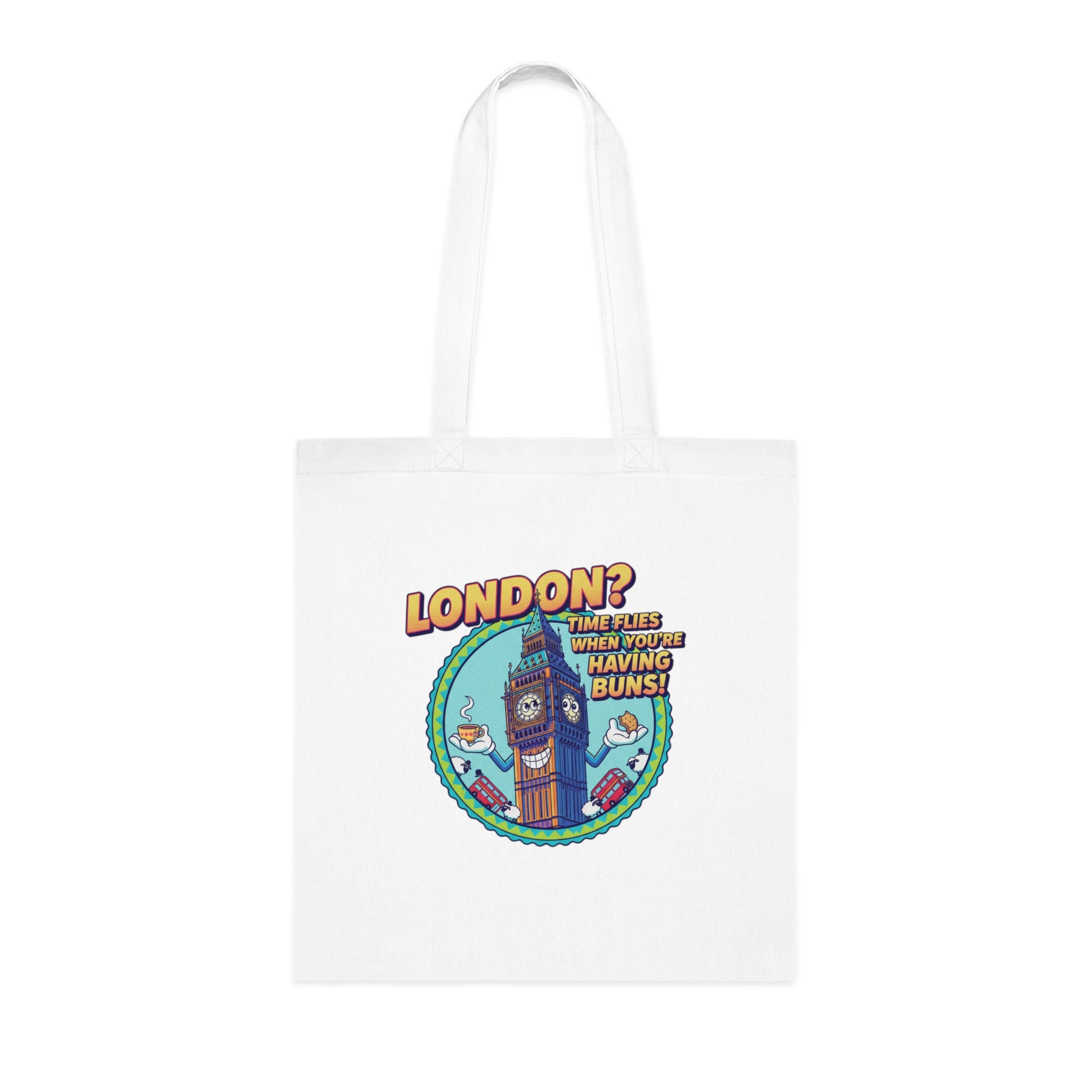 London? Having Buns! Big Ben Cartoon Cotton Tote Bag — Funny UK Travel Gift