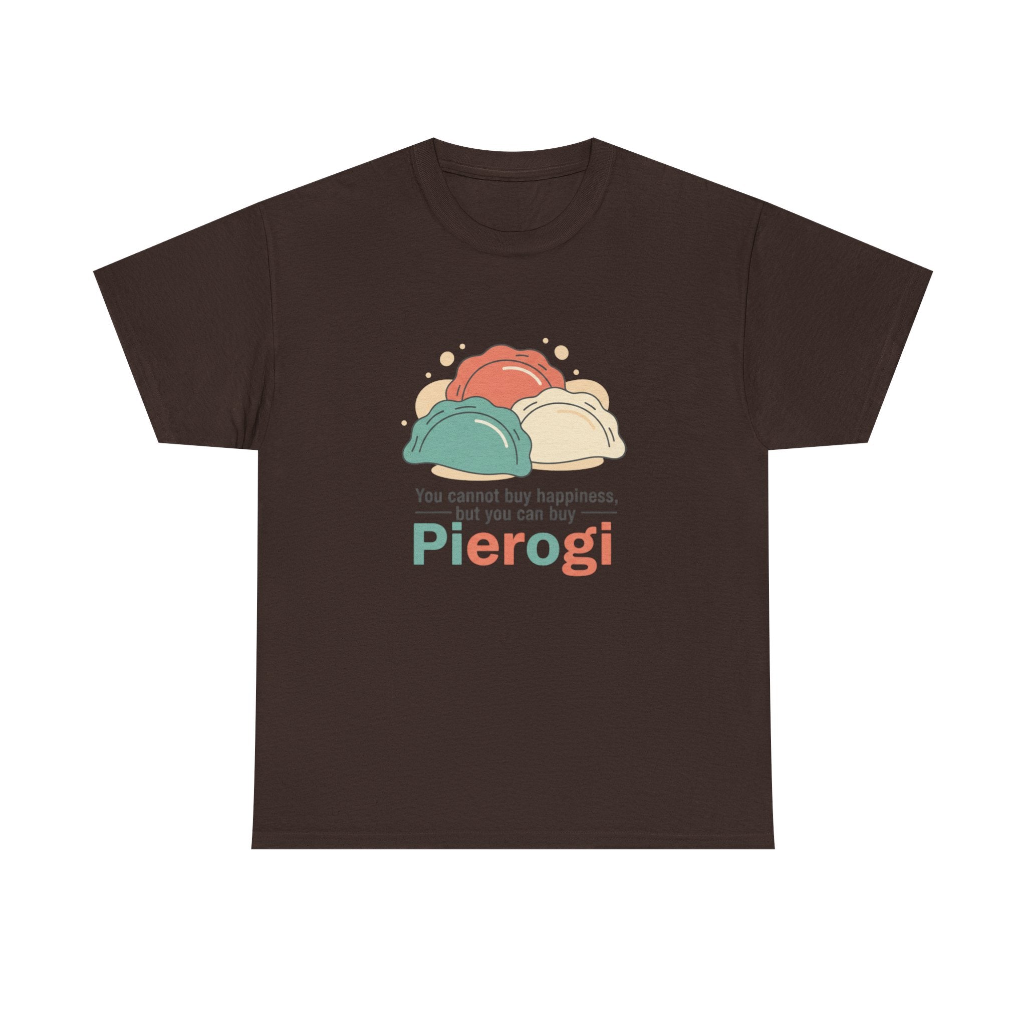 Pierogi T-Shirt — "You cannot buy happiness, but you can buy Pierogi" Funny Foodie Tee
