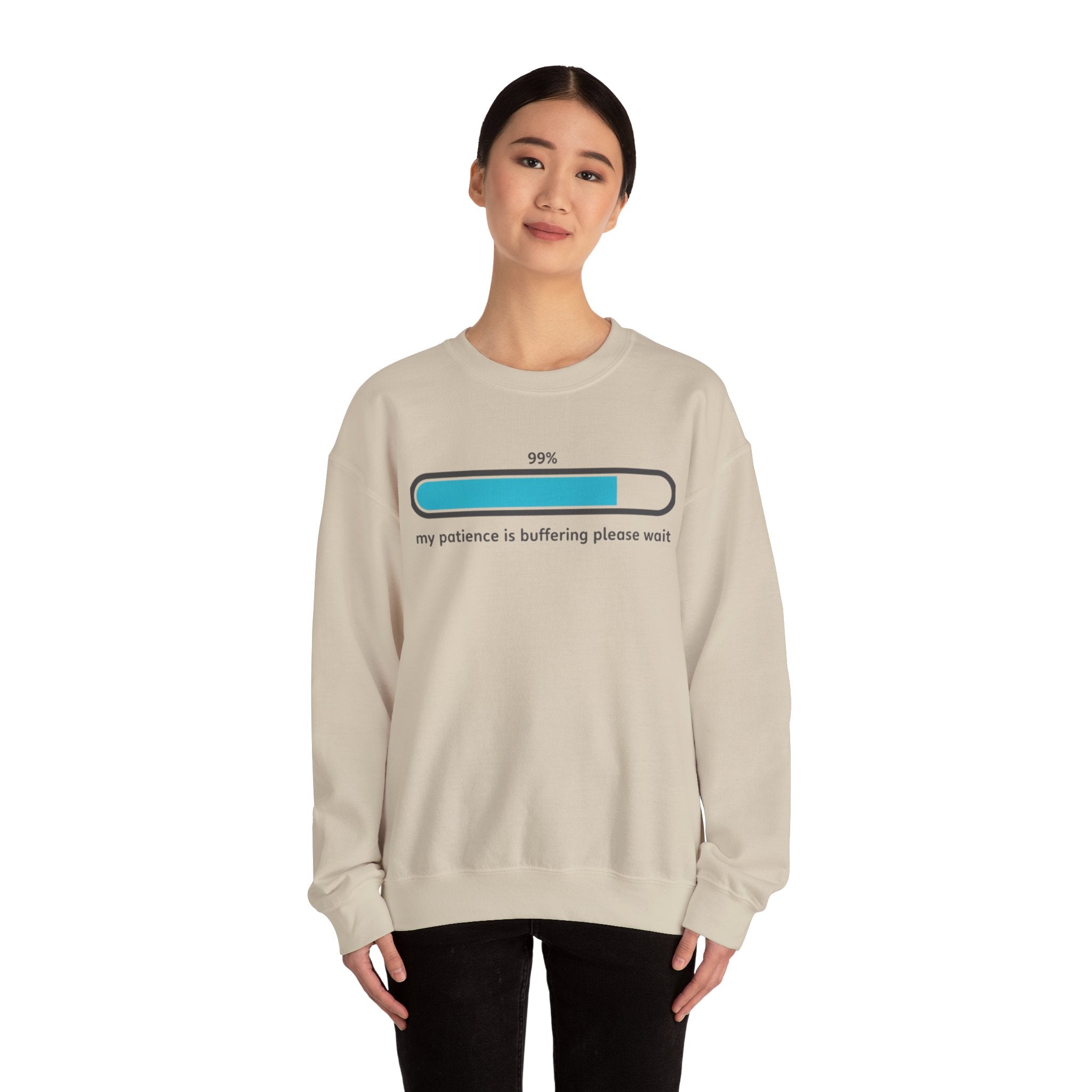 99% Patience Loading Sweatshirt | sarcastic gratitude, thankful but tired
