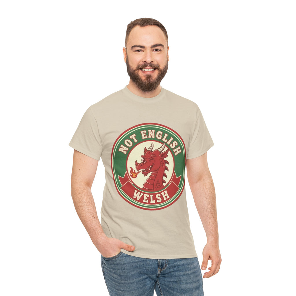 Not English Welsh T‑Shirt — Funny Wales Dragon Tee for Welsh Pride