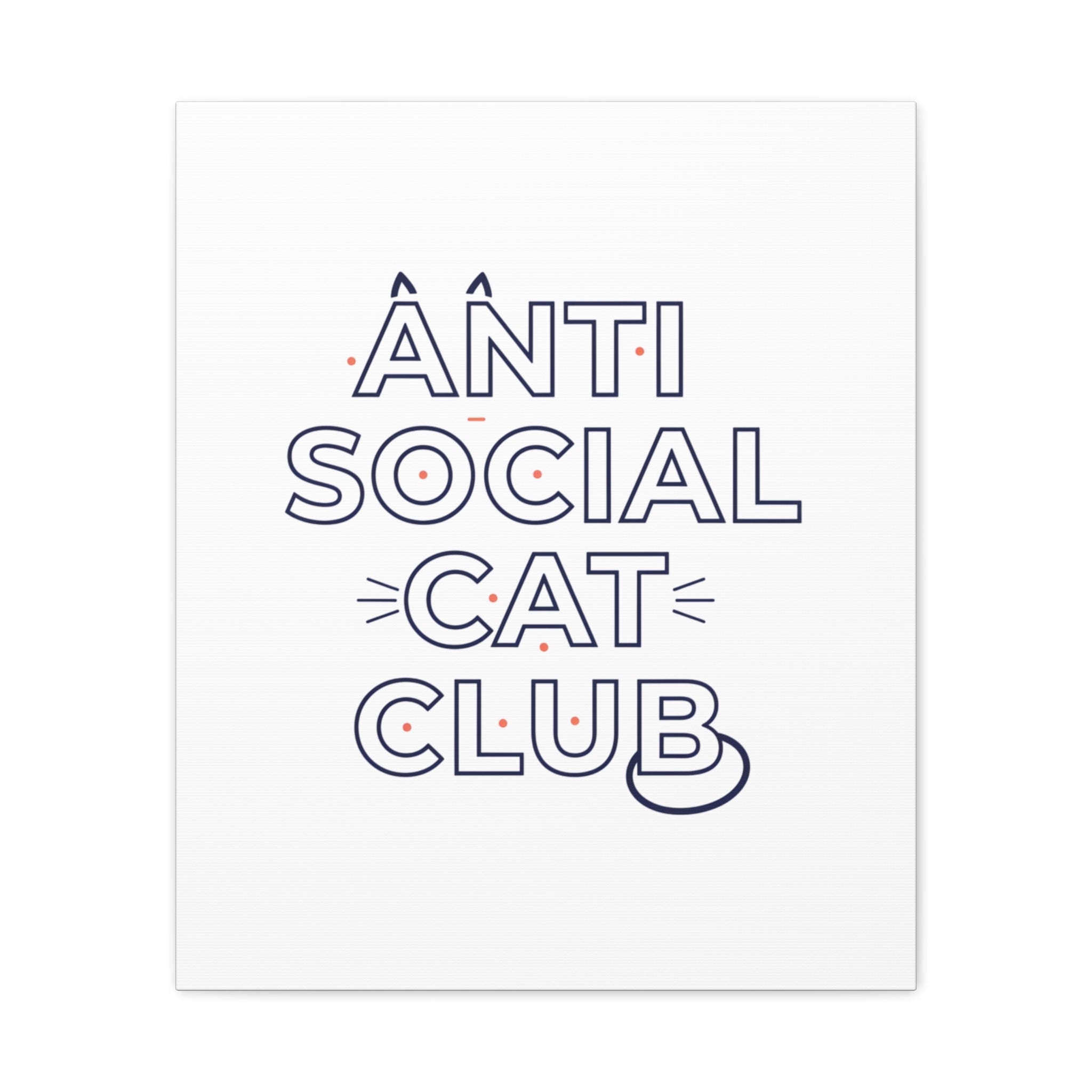 Anti Social Cat Club Canvas | Outline-Only Typography, Hollow Letter Art
