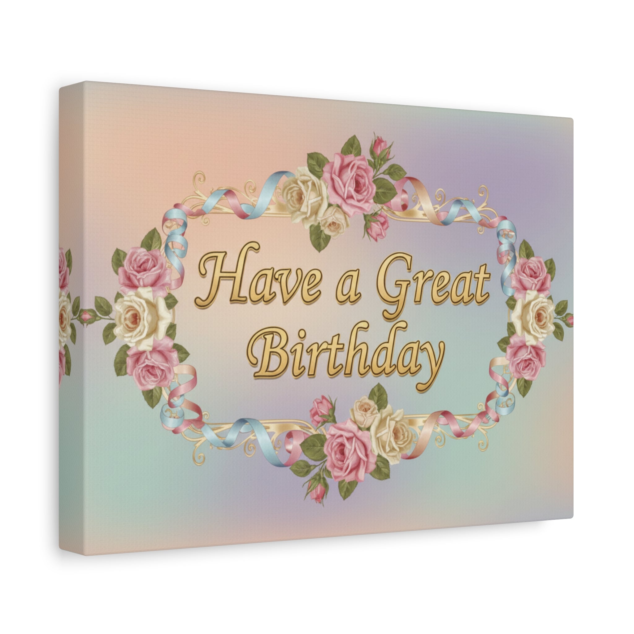 Birthday Canvas Wall Art — "Have a Great Birthday" Floral Matte Stretched Print