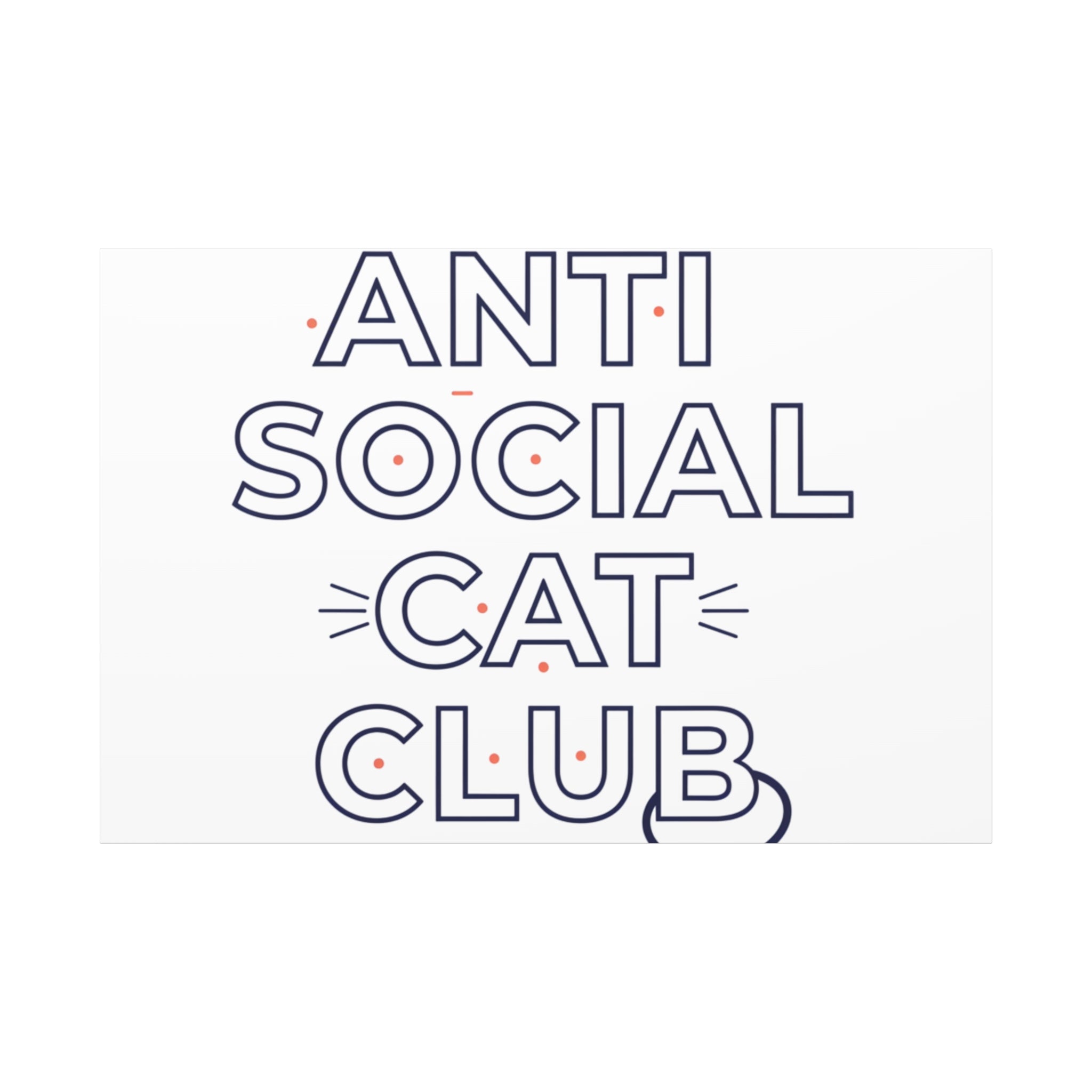 Anti Social Cat Club Canvas | Outline-Only Typography, Hollow Letter Art