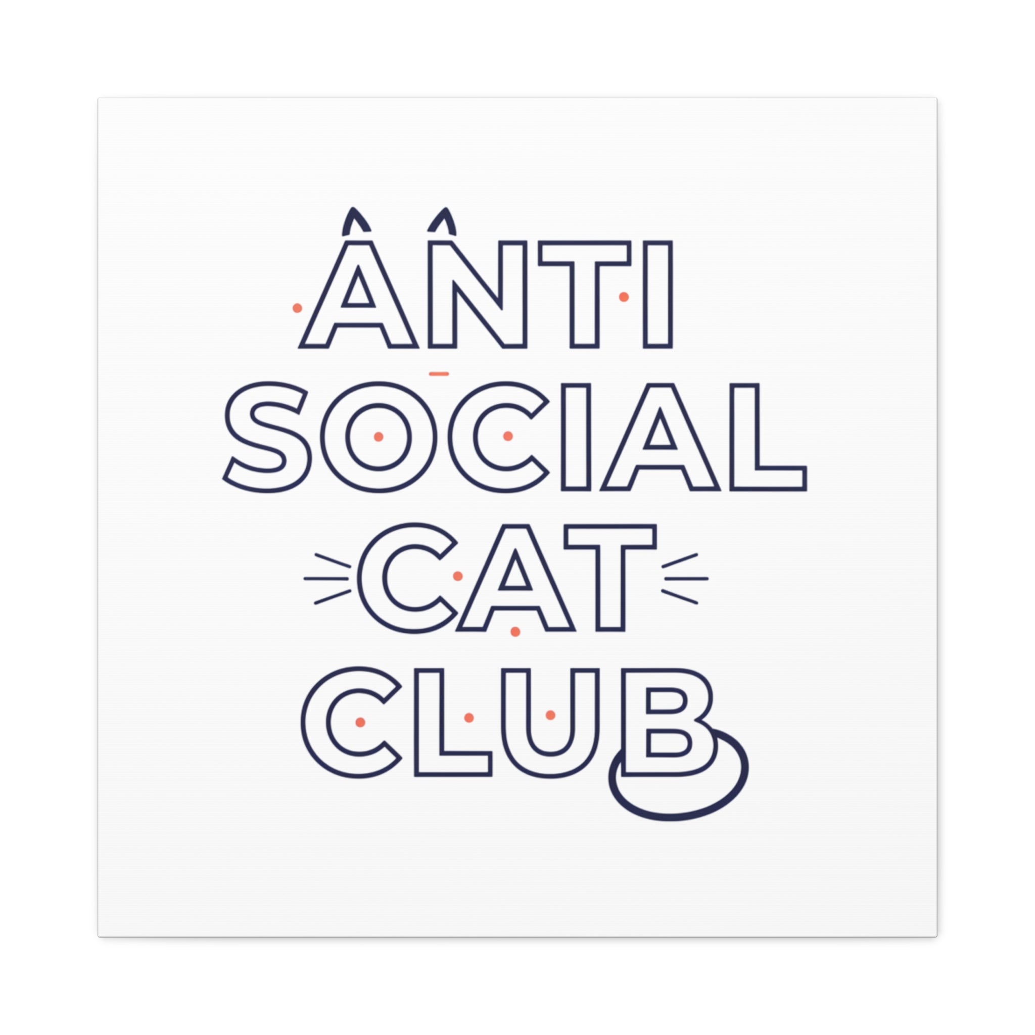 Anti Social Cat Club Canvas | Outline-Only Typography, Hollow Letter Art