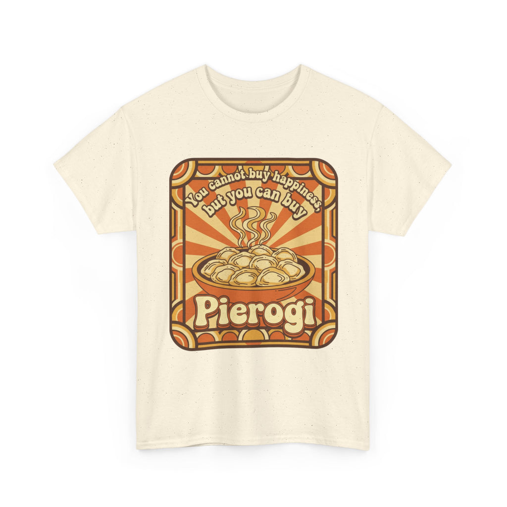Pierogi T-Shirt — "You Can't Buy Happiness But You Can Buy Pierogi" Retro Food Tee
